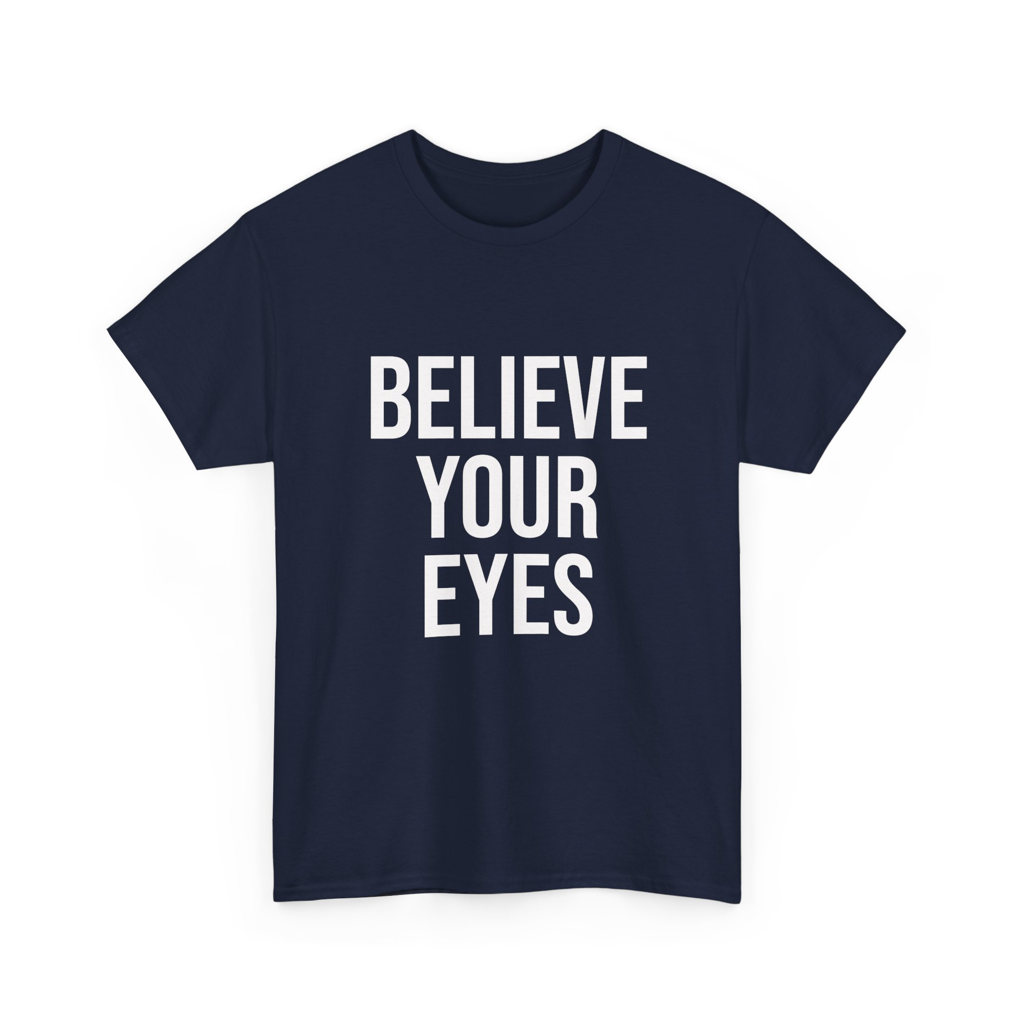 BELIEVE YOUR EYES Unisex T-Shirt - Image 15