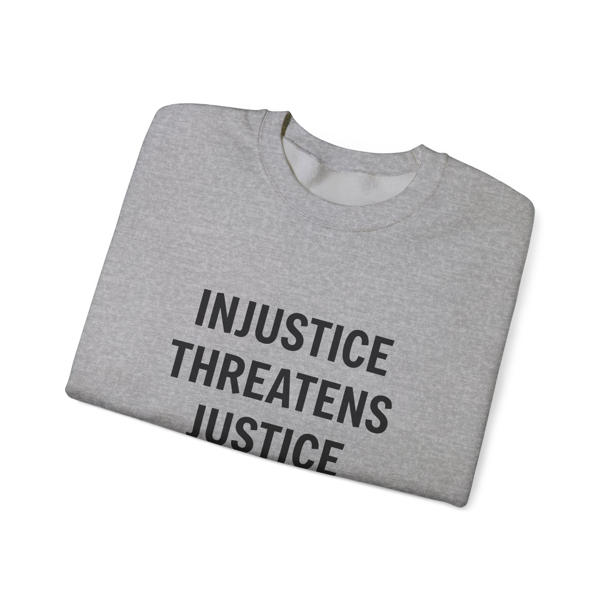 INJUSTICE THREATENS JUSTICE EVERYWHERE Unisex Sweatshirt - Image 11