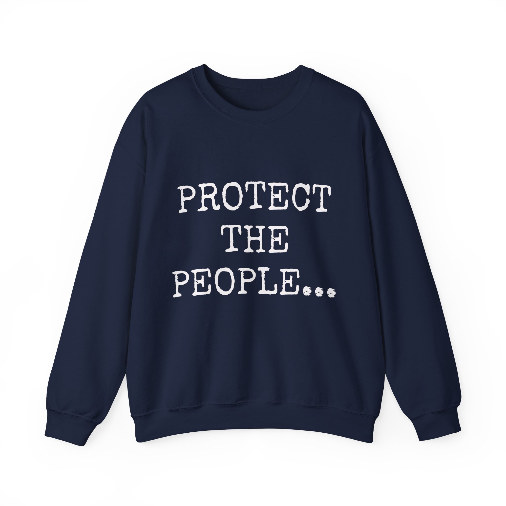 PROTECT THE PEOPLE... Sweatshirt - Image 13