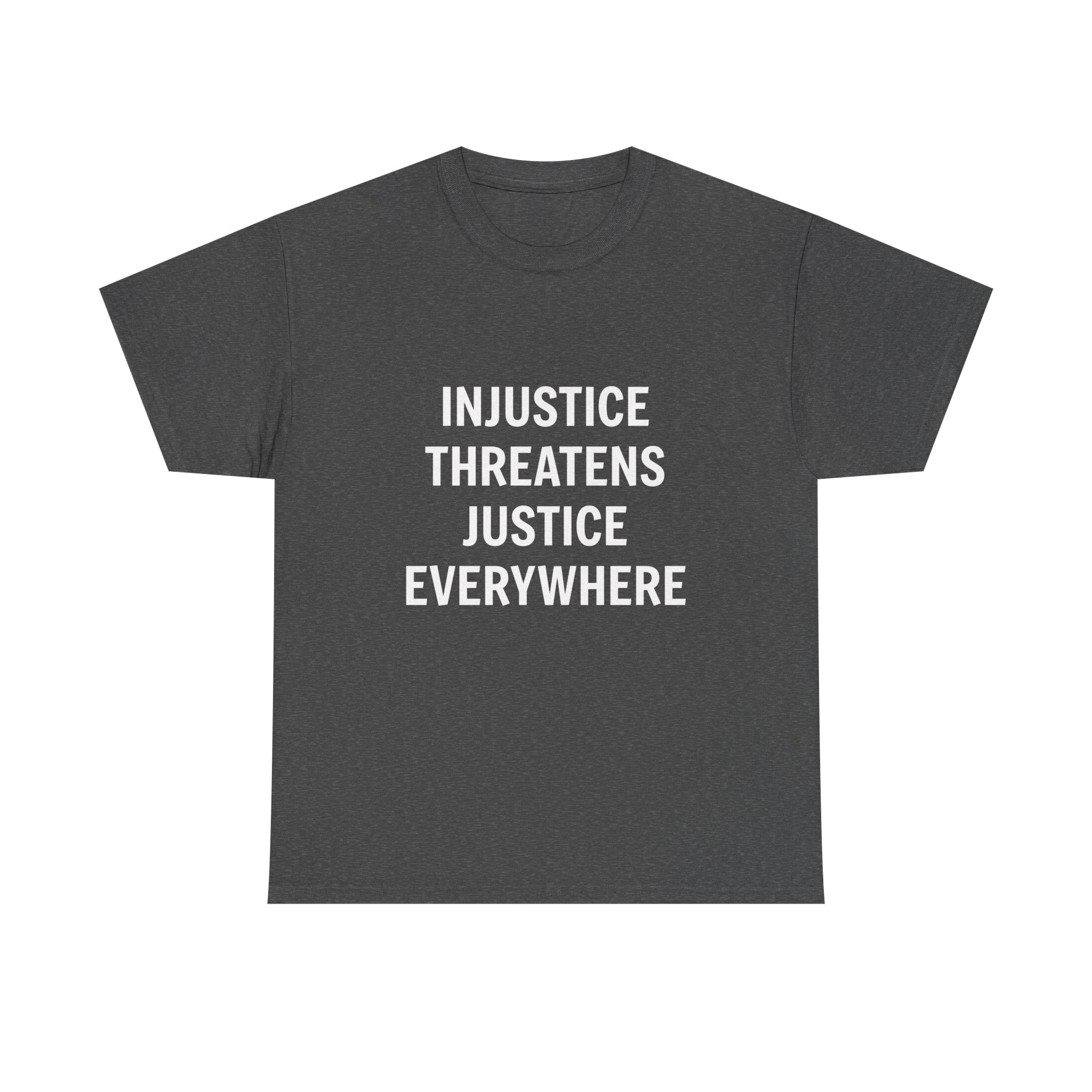 INJUSTICE THREATENS JUSTICE EVERYWHERE Unisex T-Shirt - Image 9