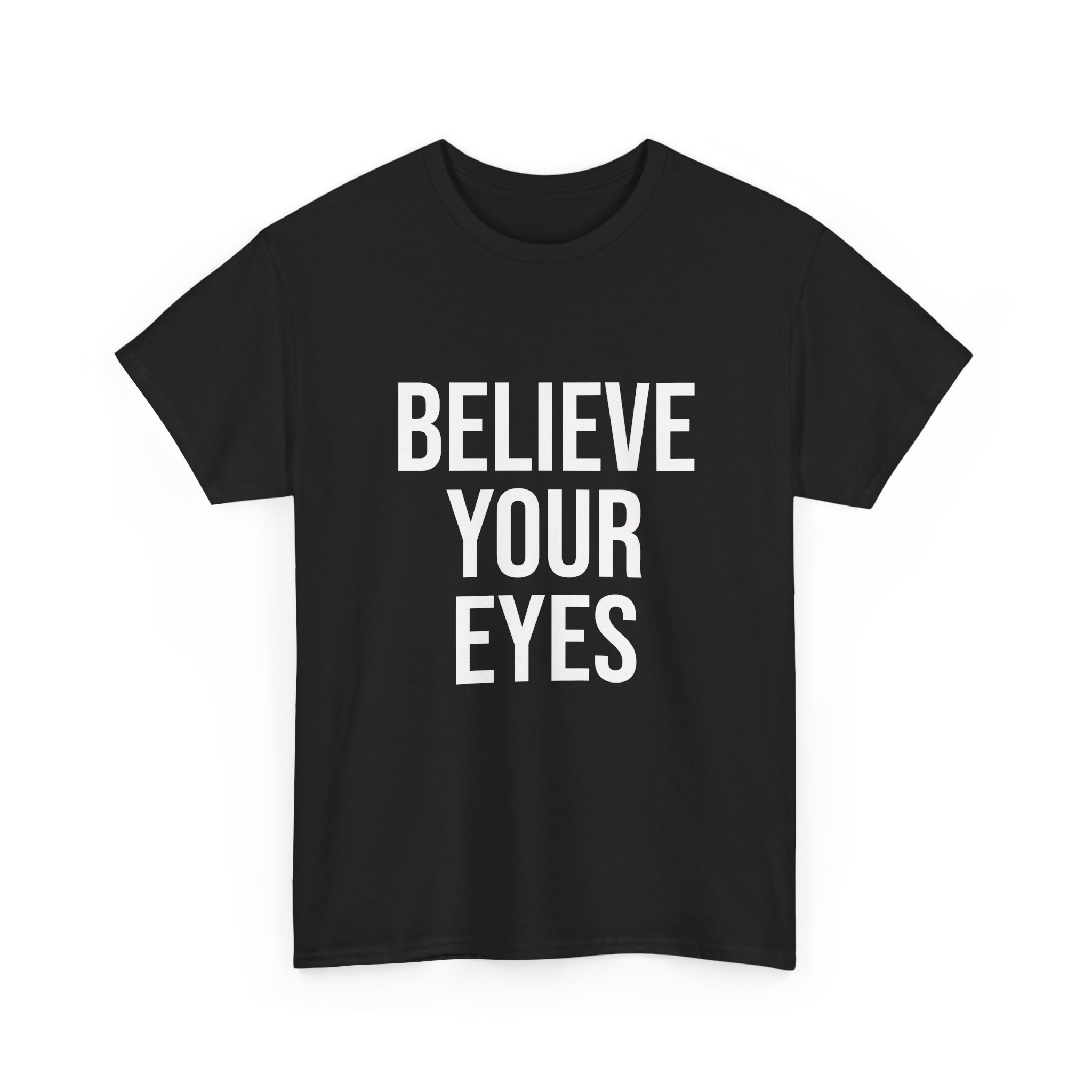 BELIEVE YOUR EYES Unisex T-Shirt - Image 3