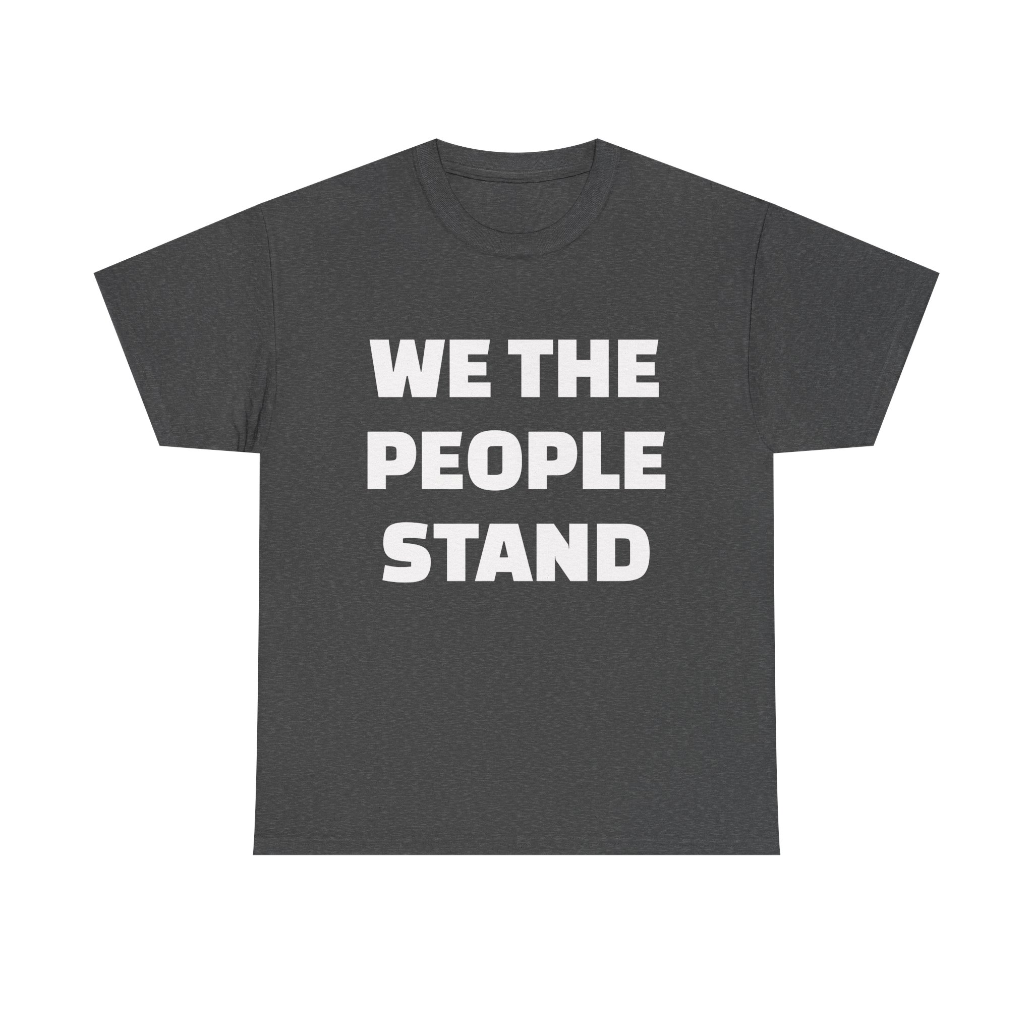 WE THE PEOPLE STAND - Unisex T-Shirt - Image 9