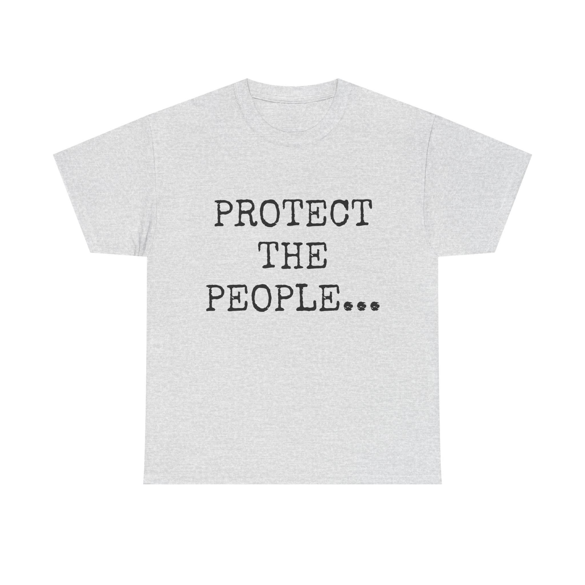 PROTECT THE PEOPLE - Unisex T-Shirt - Image 5