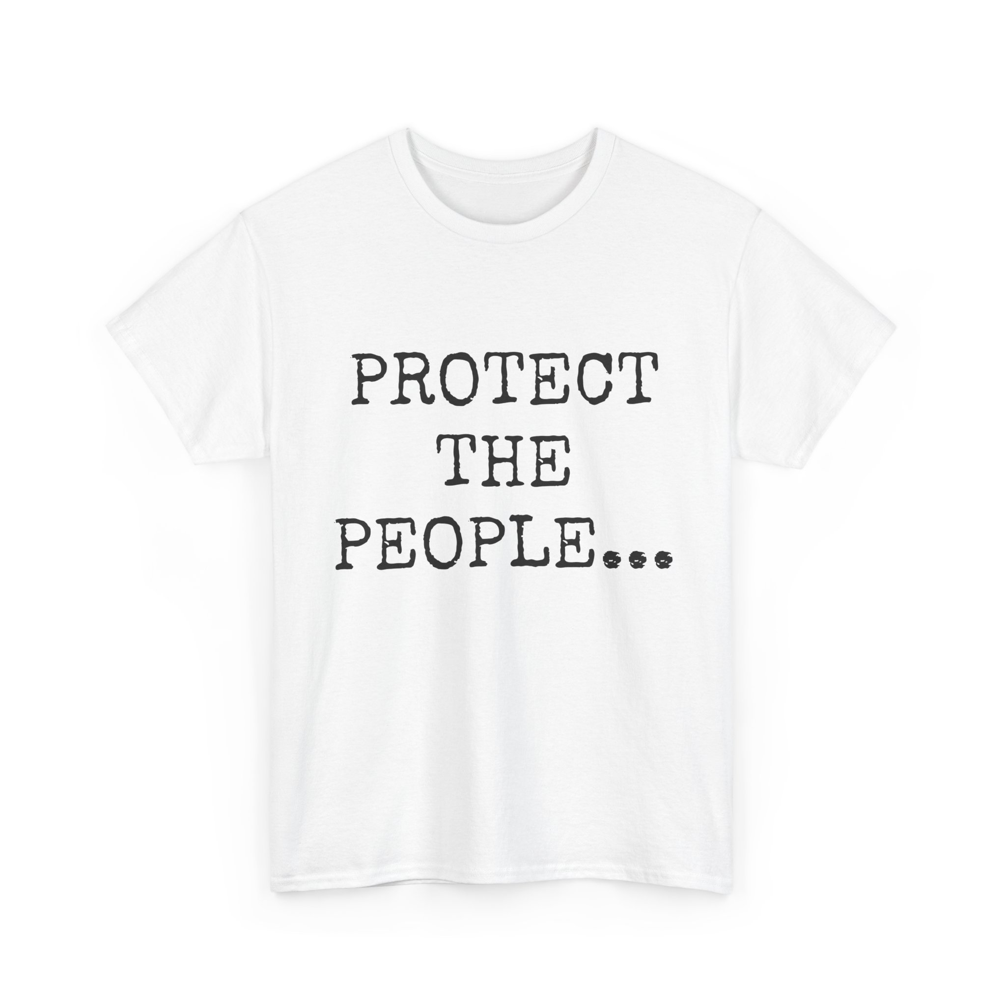 PROTECT THE PEOPLE - Unisex T-Shirt - Image 3
