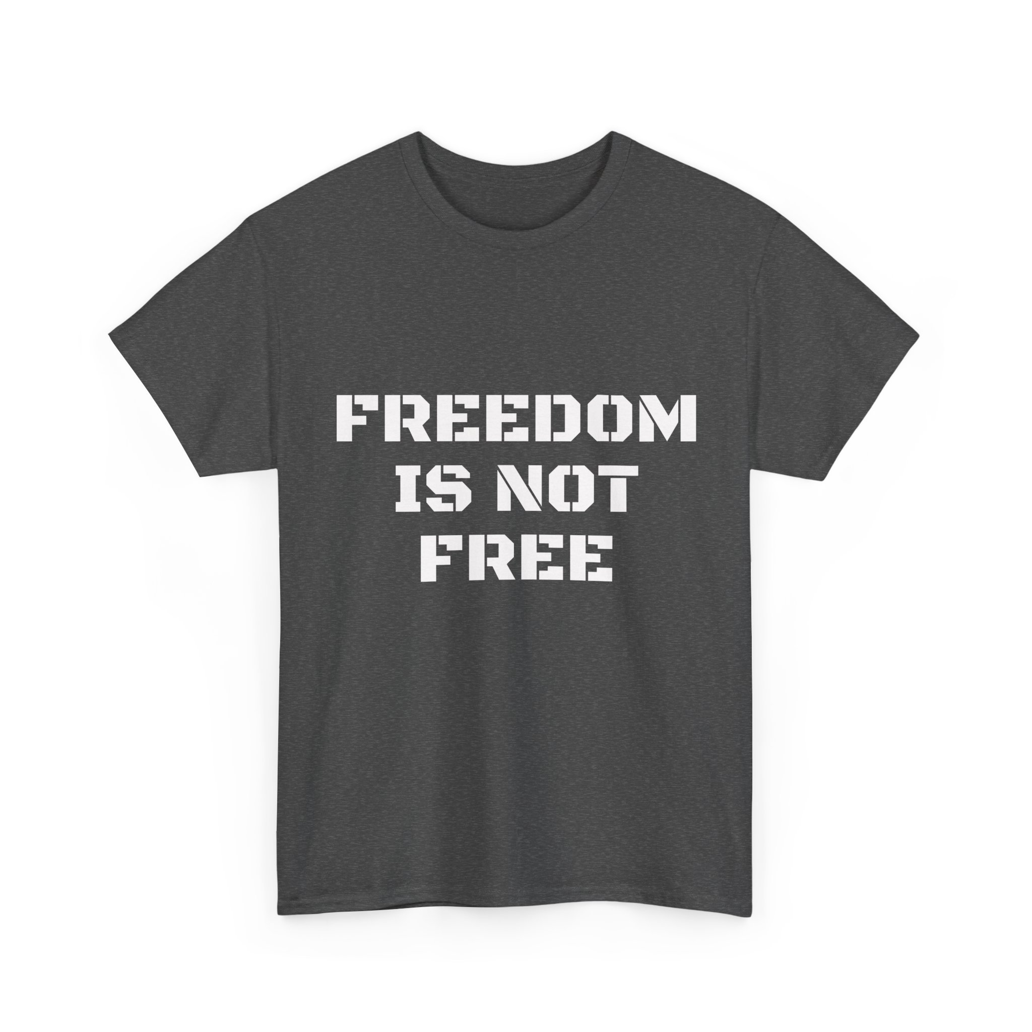 FREEDOM IS NOT FREE Unisex T-Shirt - Image 11