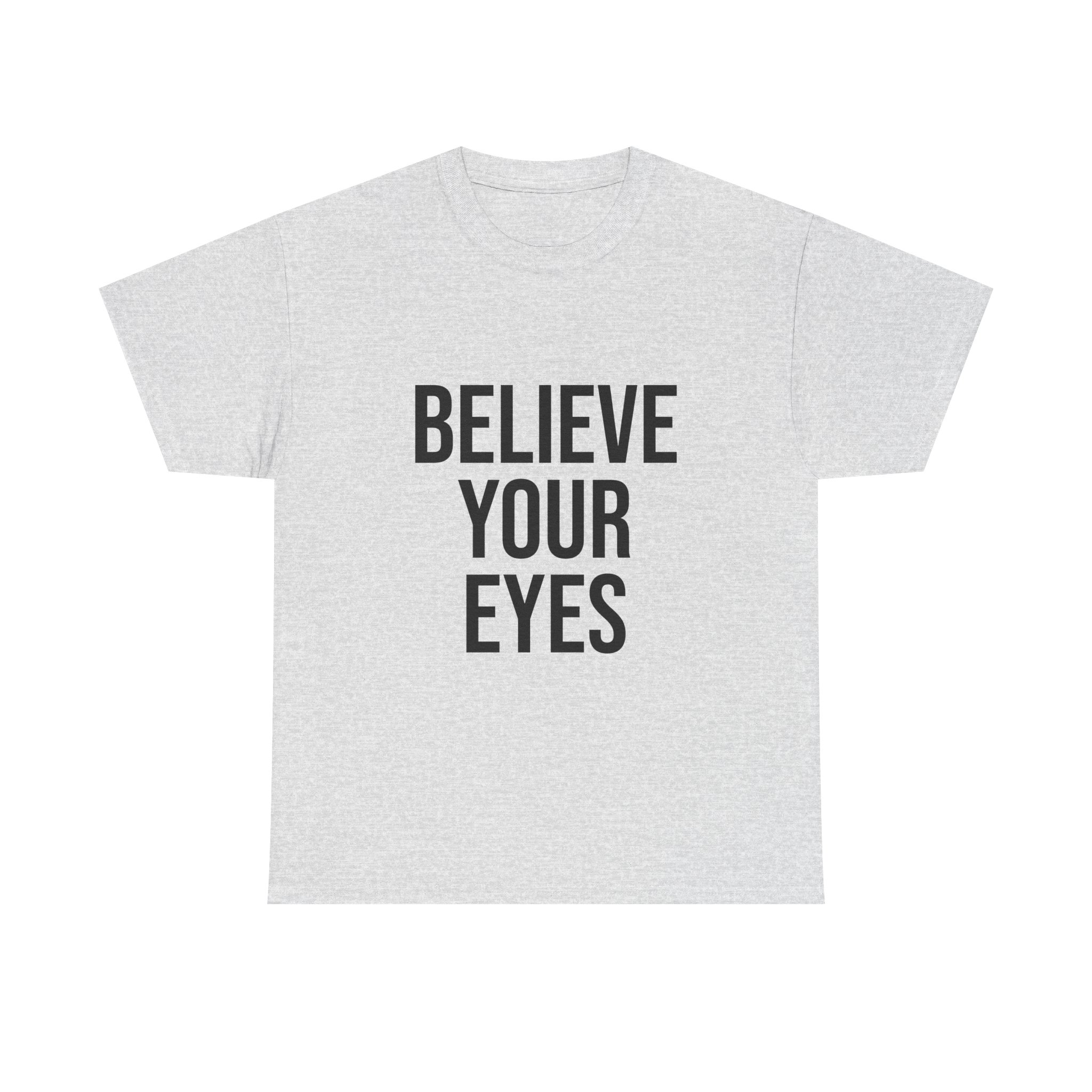 BELIEVE YOUR EYES Unisex T-Shirt - Image 5