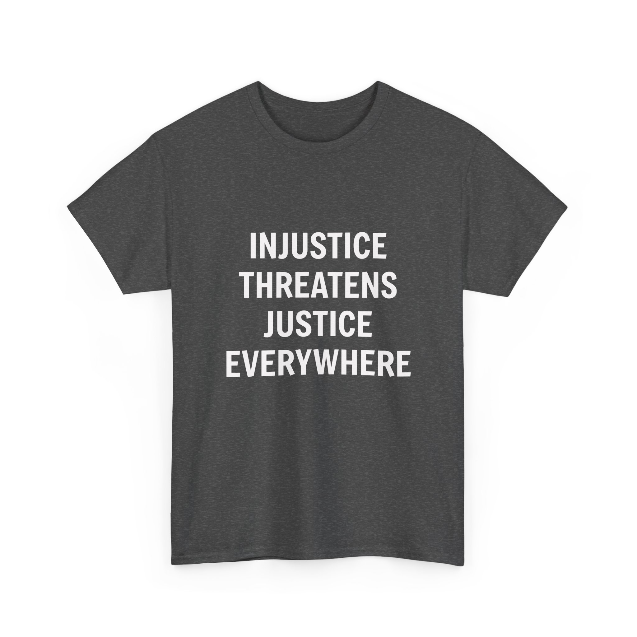 INJUSTICE THREATENS JUSTICE EVERYWHERE Unisex T-Shirt - Image 11