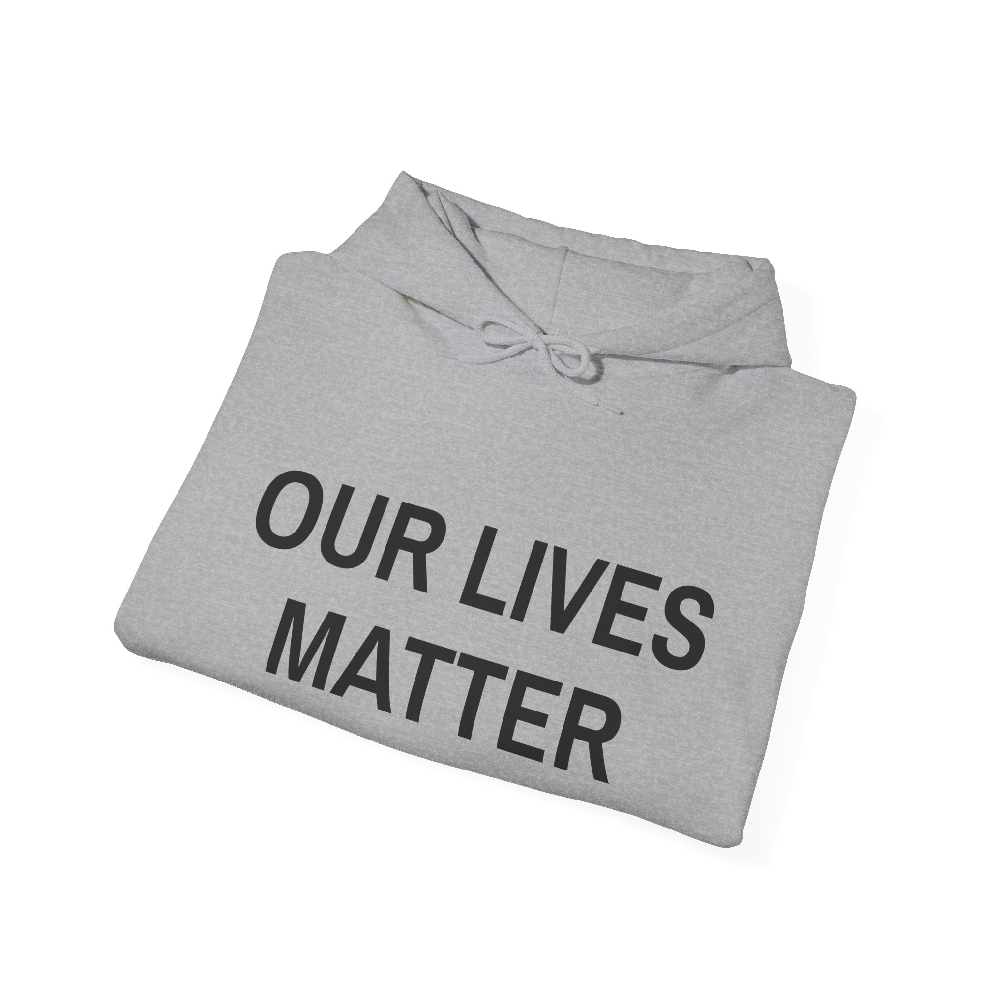 OUR LIVES MATTER Unisex Hooded Sweatshirt - Image 12