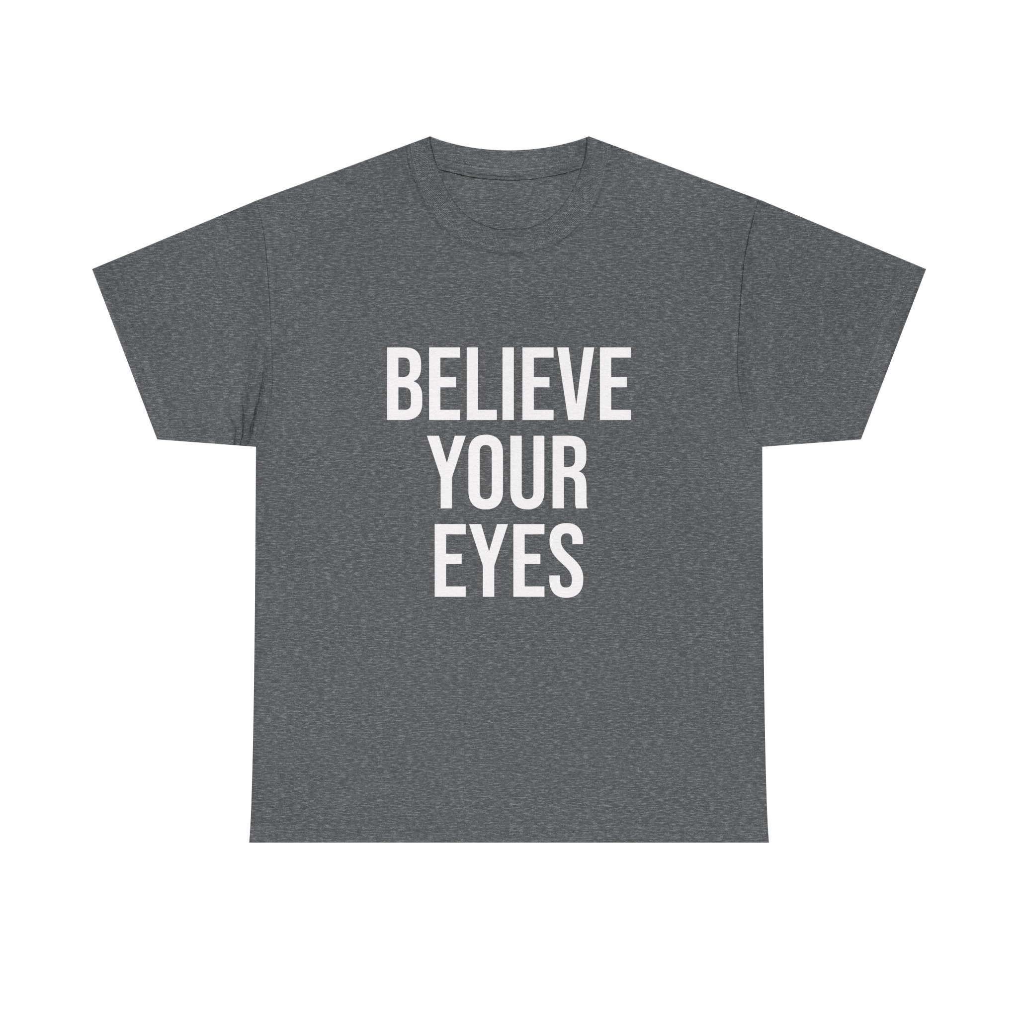 BELIEVE YOUR EYES Unisex T-Shirt - Image 5
