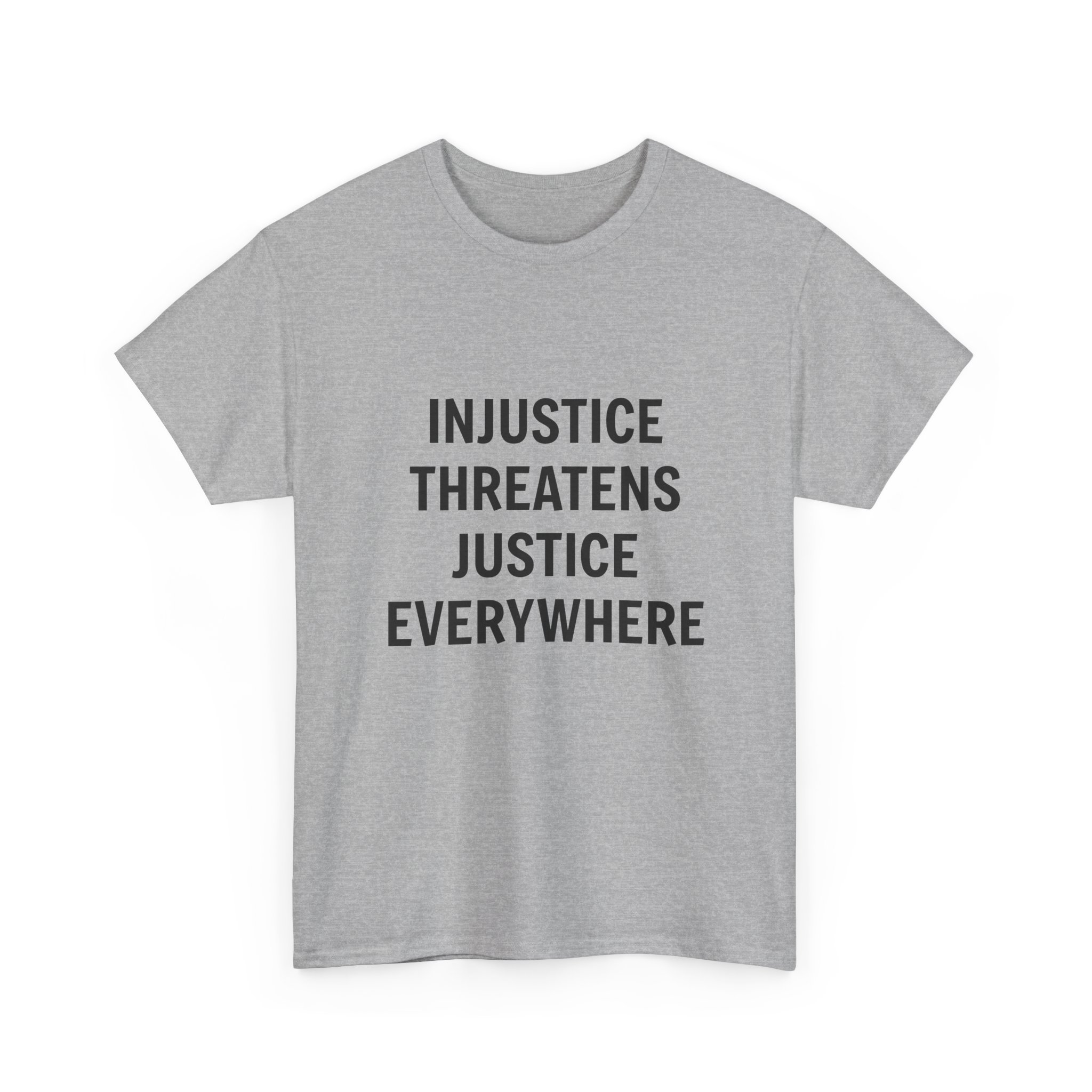 INJUSTICE THREATENS JUSTICE EVERYWHERE Unisex T-Shirt - Image 11