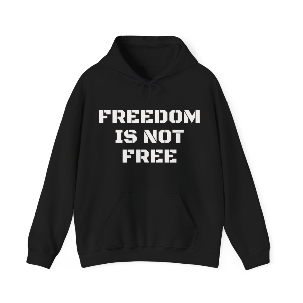 FREEDOM IS NOT FREEL Unisex Hooded Sweatshirt