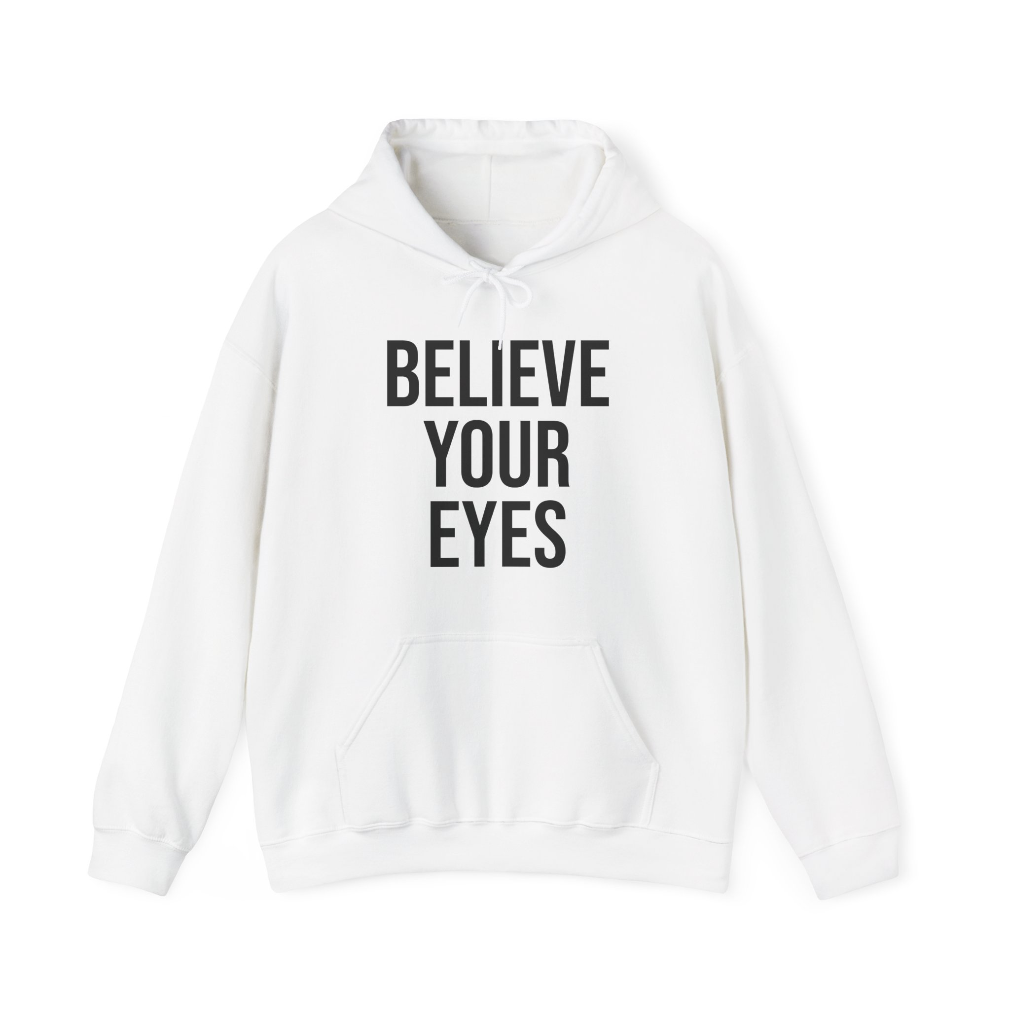 BELIEVE YOUR EYES Unisex Hooded Sweatshirt