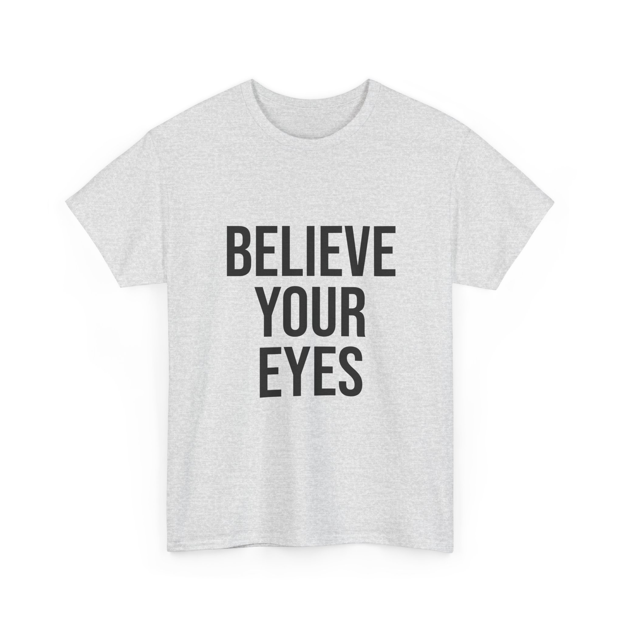 BELIEVE YOUR EYES Unisex T-Shirt - Image 7