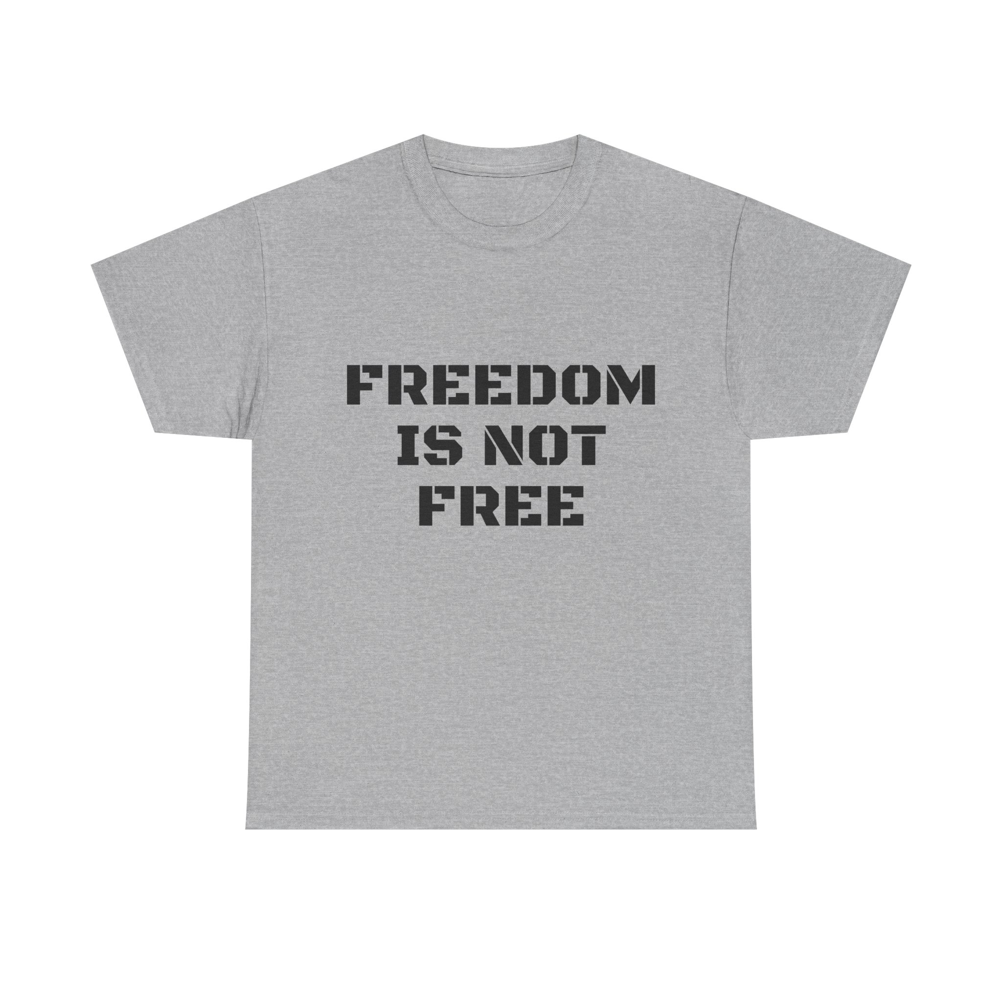 FREEDOM IS NOT FREE Unisex T-Shirt - Image 9
