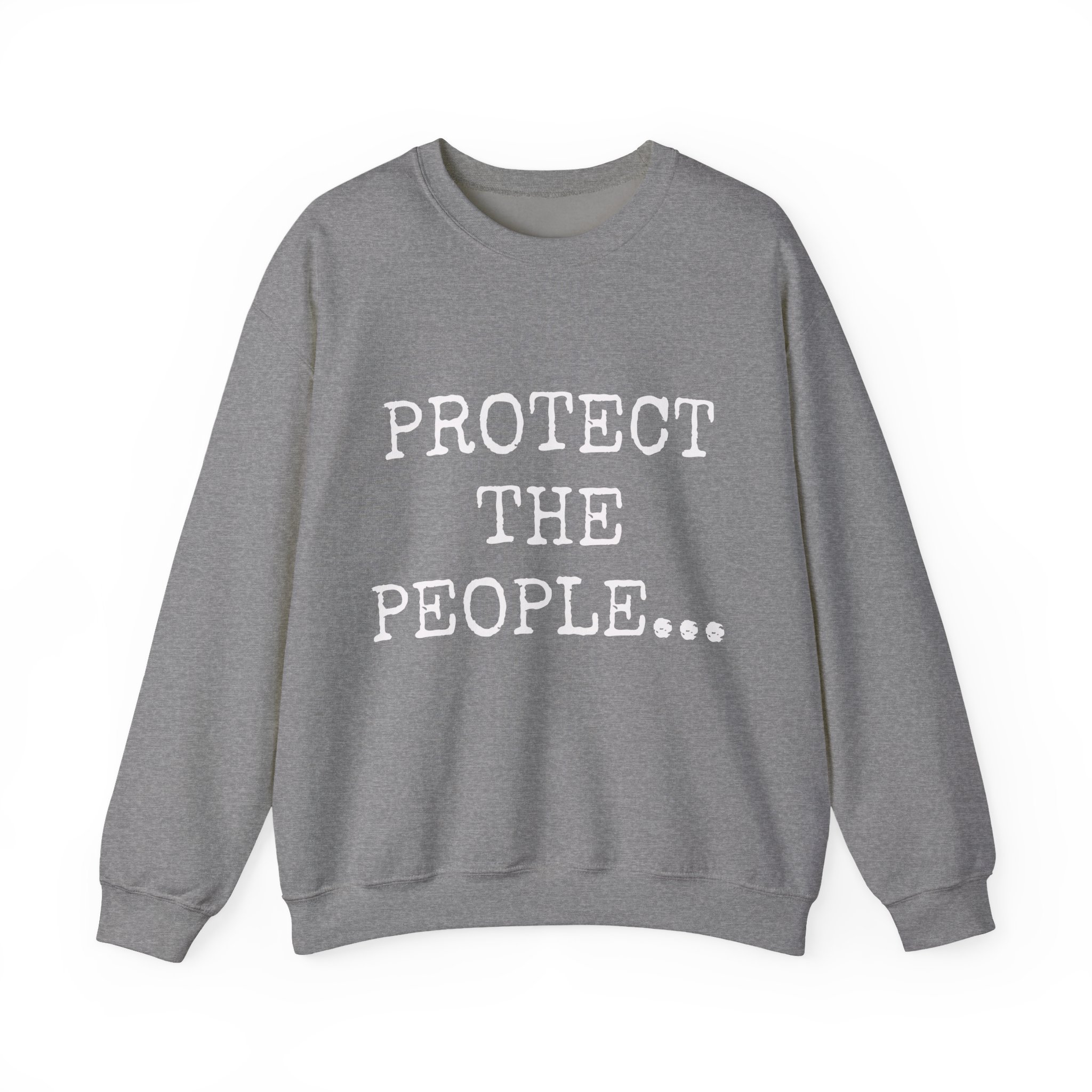 PROTECT THE PEOPLE... Sweatshirt - Image 5