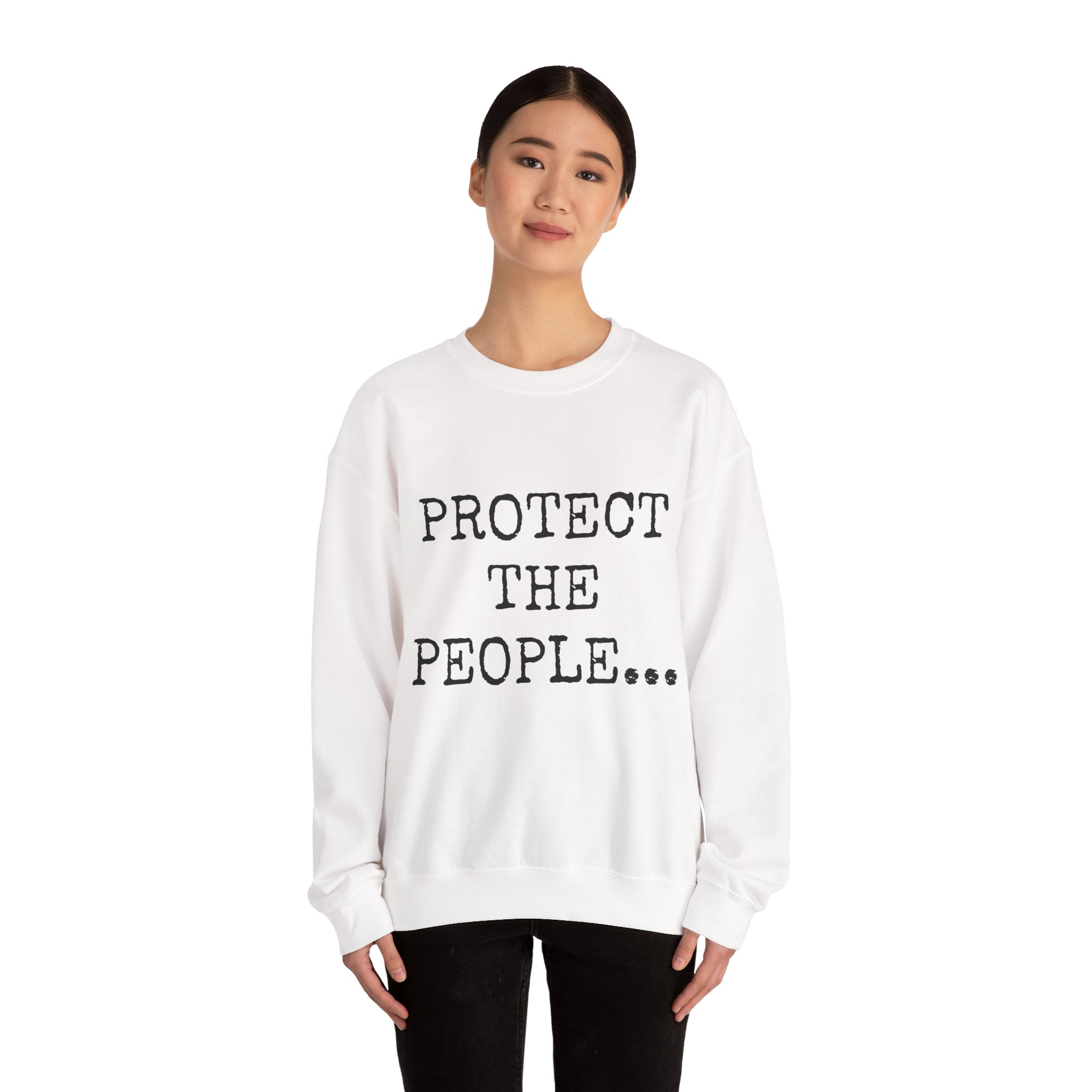 PROTECT THE PEOPLE... Sweatshirt - Image 4