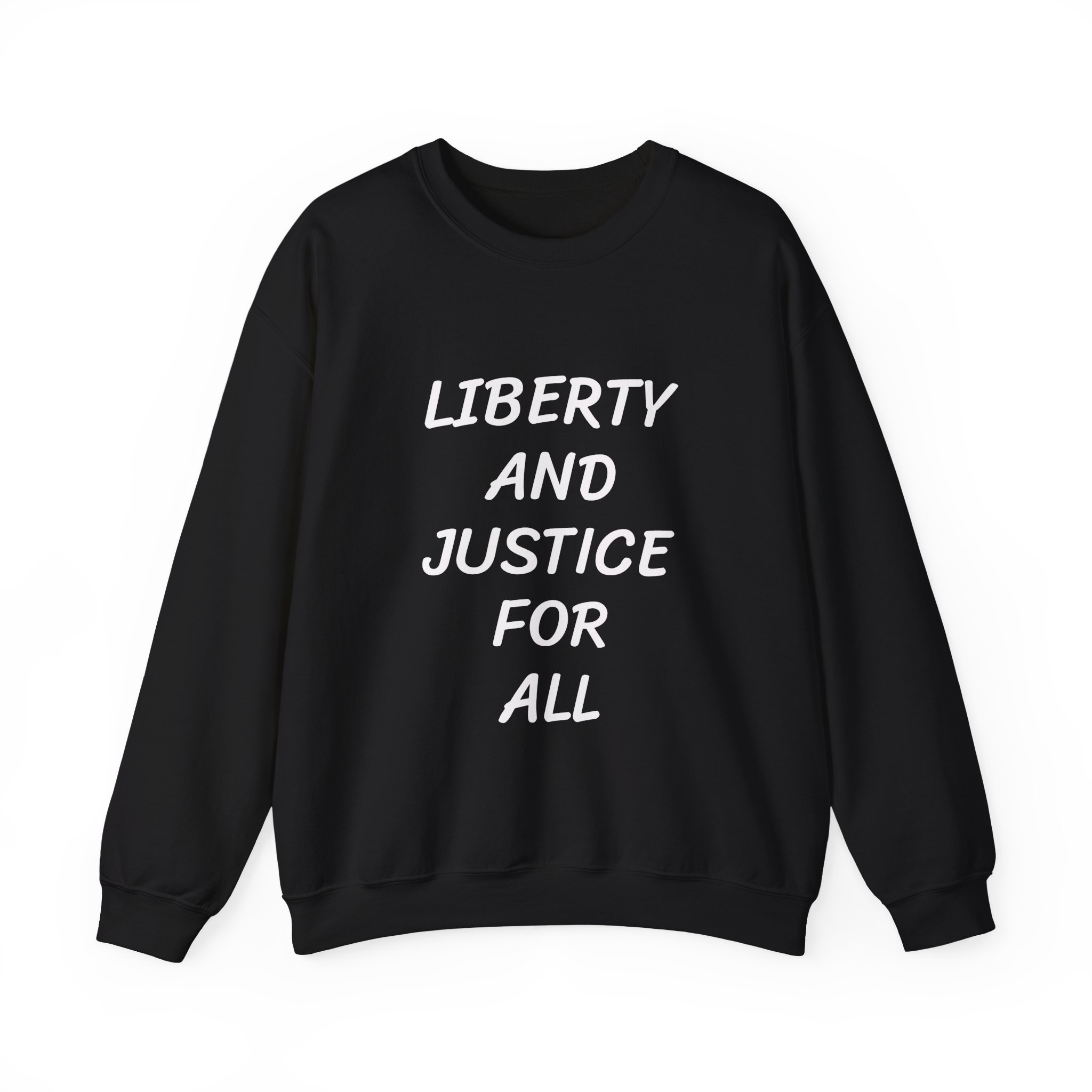 LIBERTY AND JUSTICE FOR ALL Sweatshirt