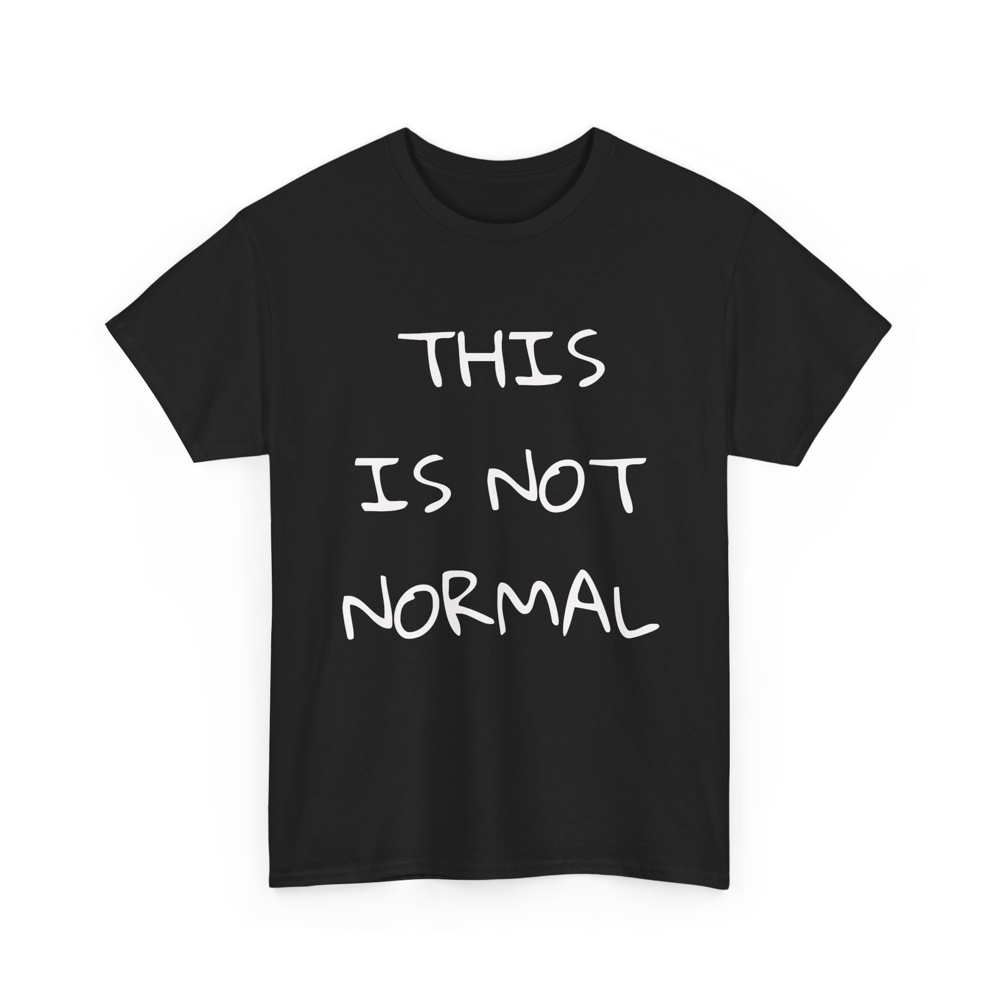 THIS IS NOT NORMAL Unisex T-Shirt - Image 3
