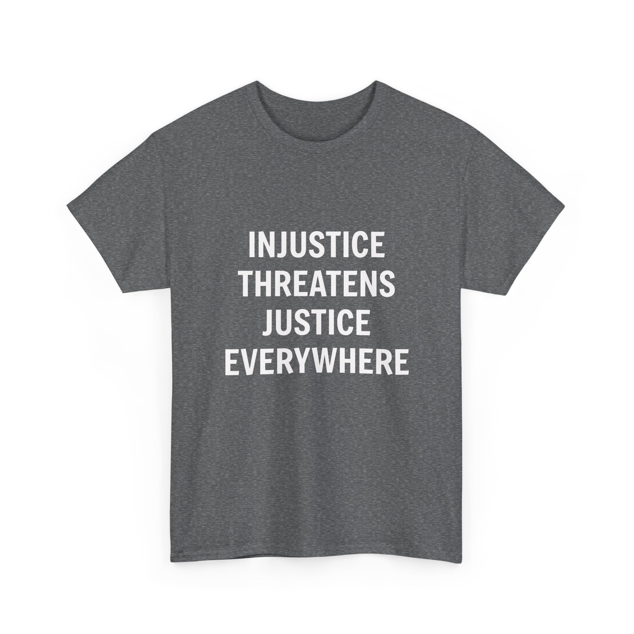 INJUSTICE THREATENS JUSTICE EVERYWHERE Unisex T-Shirt - Image 7