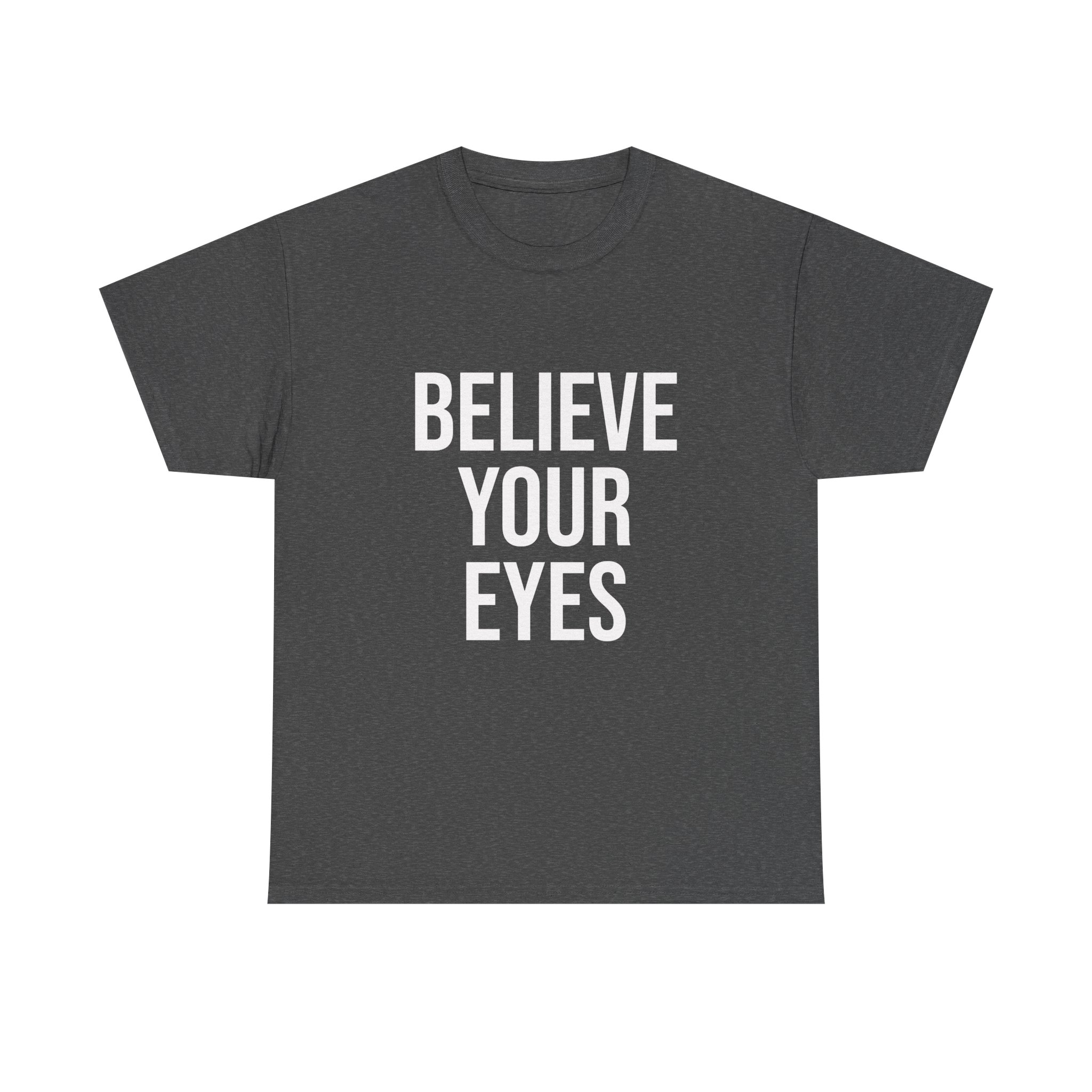 BELIEVE YOUR EYES Unisex T-Shirt - Image 9