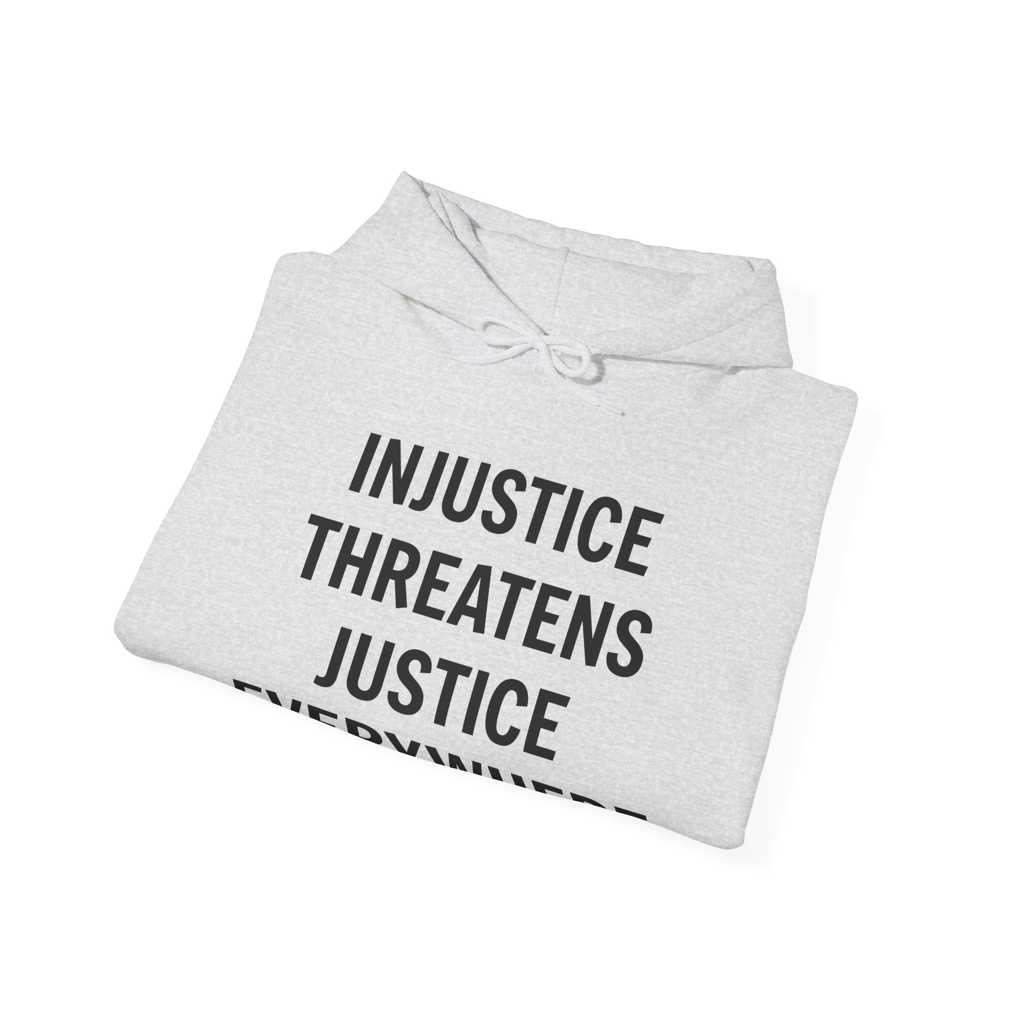 INJUSTICE THREATENS JUSTICE EVERYWHERE Unisex Hooded Sweatshirt - Image 8