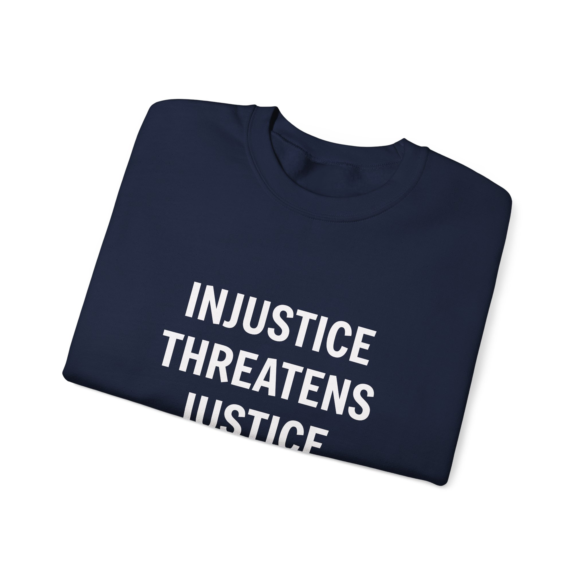 INJUSTICE THREATENS JUSTICE EVERYWHERE Unisex Sweatshirt - Image 15