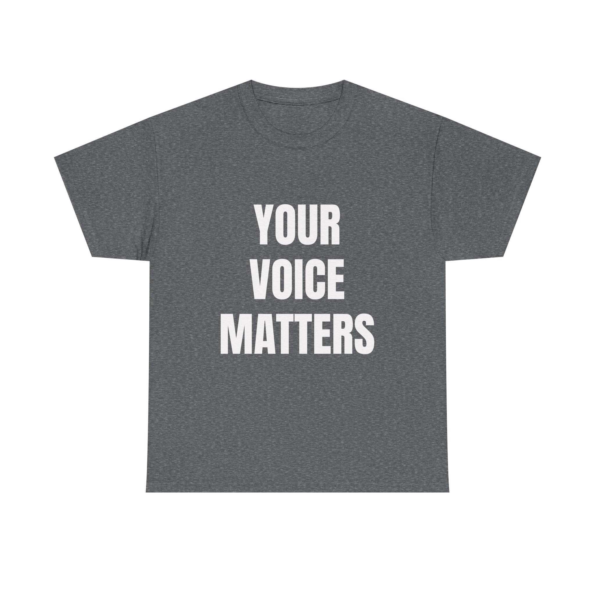 YOUR VOICE MATTERS - Unisex T-Shirt - Image 5