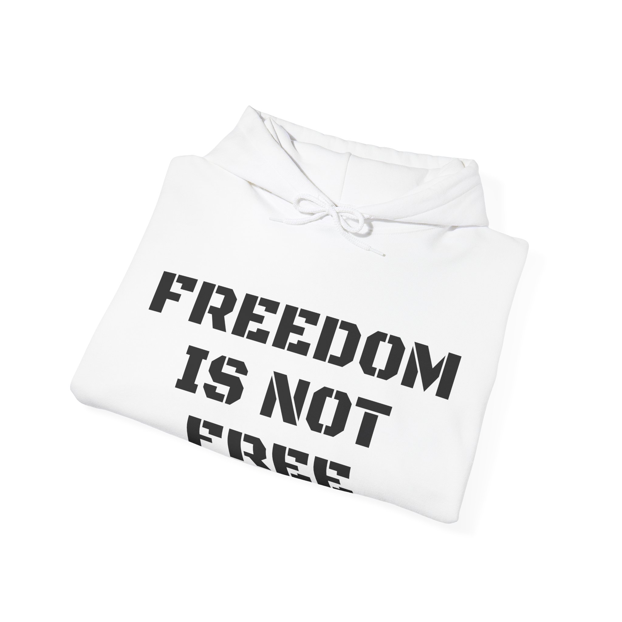 FREEDOM IS NOT FREE Unisex Hooded Sweatshirt - Image 4