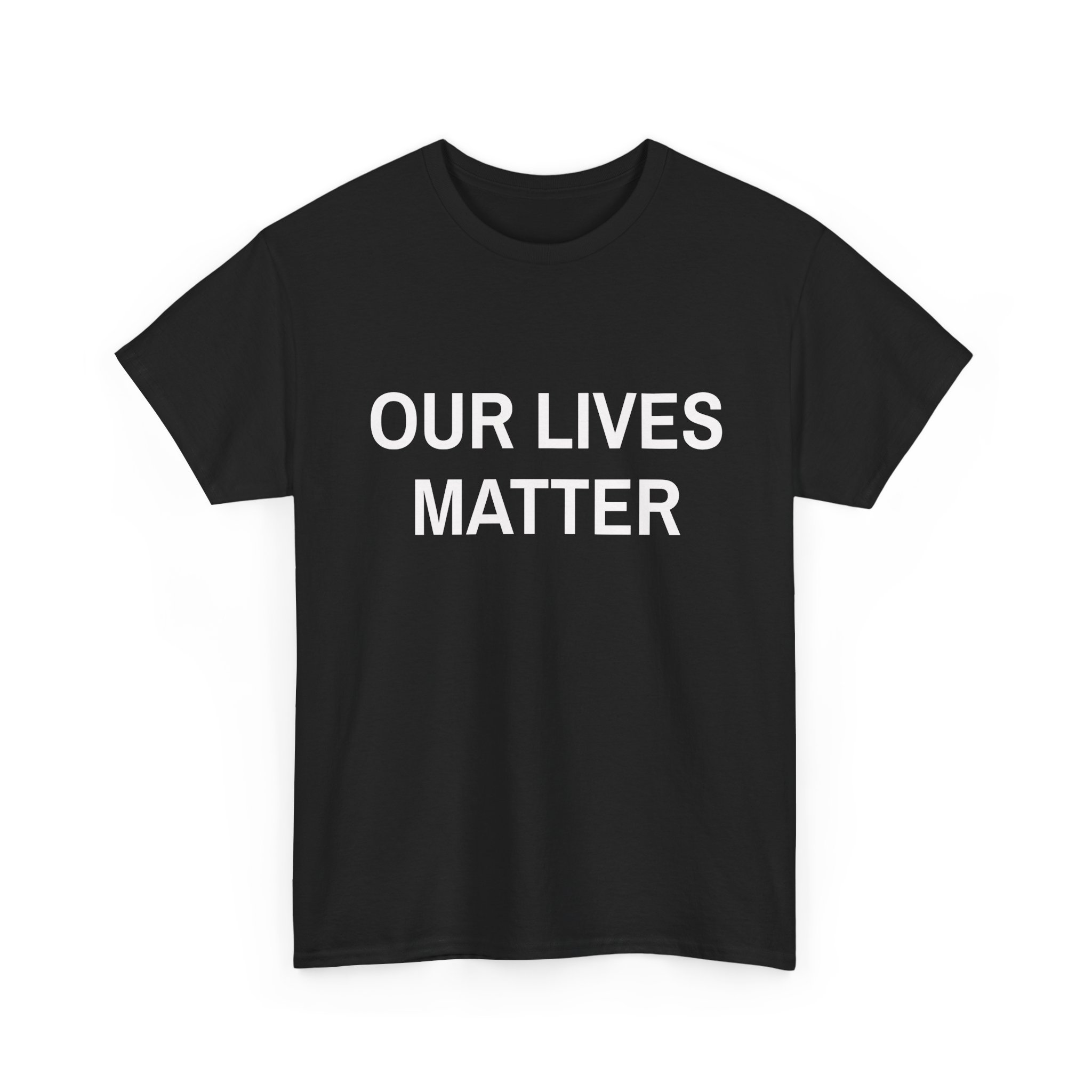 OUR LIVES MATTER - Unisex T-Shirt - Image 3