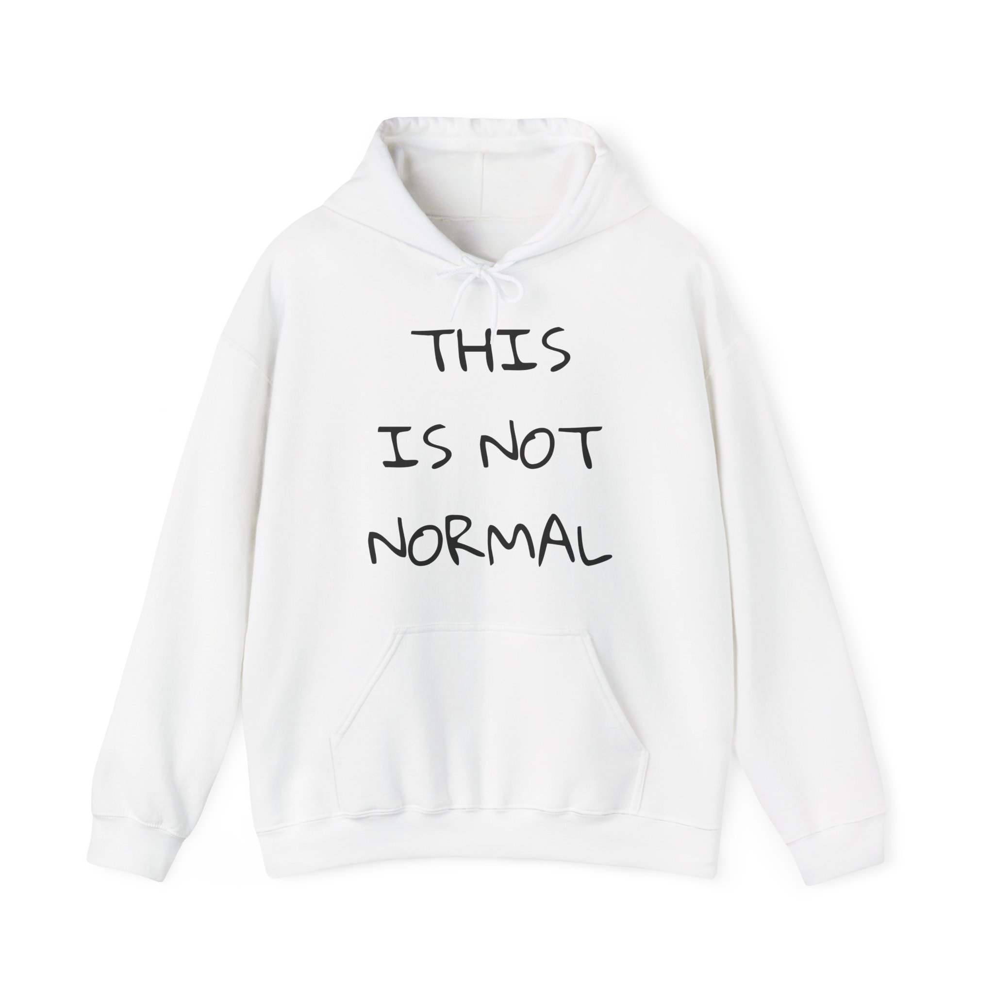 THIS IS NOT NORMAL Unisex Hooded Sweatshirt