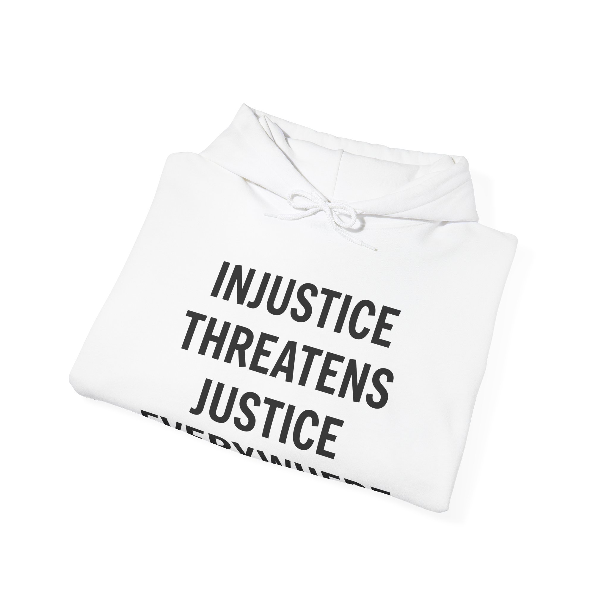 INJUSTICE THREATENS JUSTICE EVERYWHERE Unisex Hooded Sweatshirt - Image 4