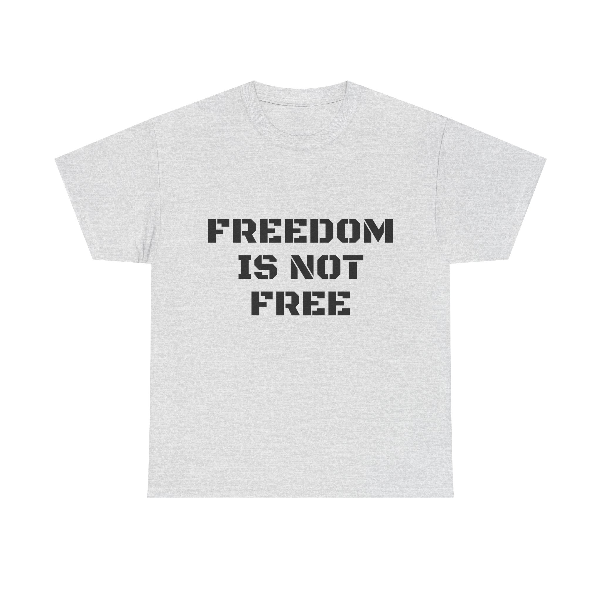 FREEDOM IS NOT FREE Unisex T-Shirt - Image 5