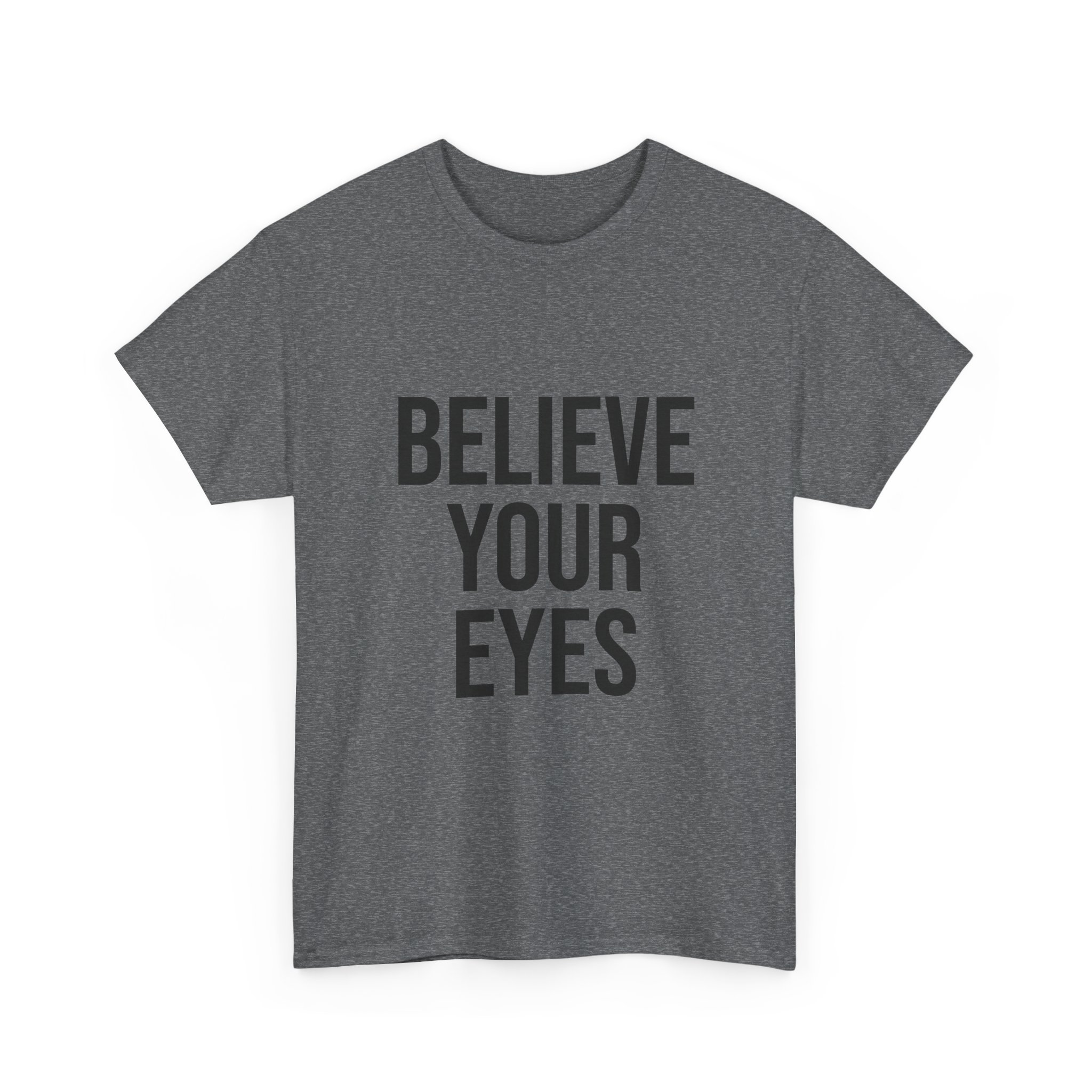 BELIEVE YOUR EYES Unisex T-Shirt - Image 15