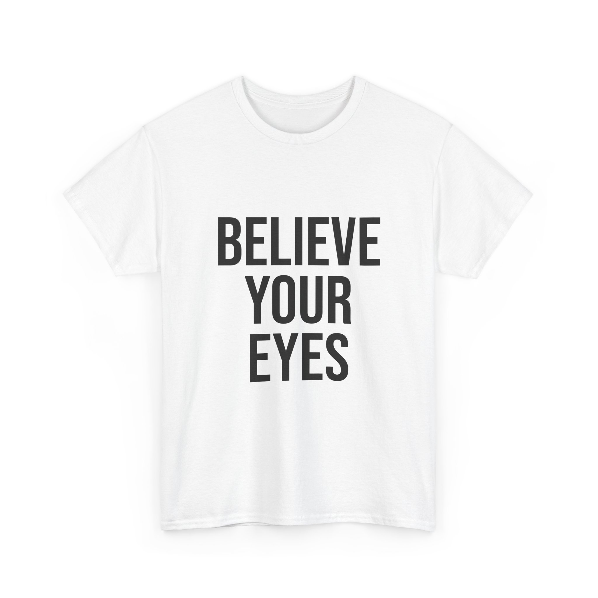 BELIEVE YOUR EYES Unisex T-Shirt - Image 3