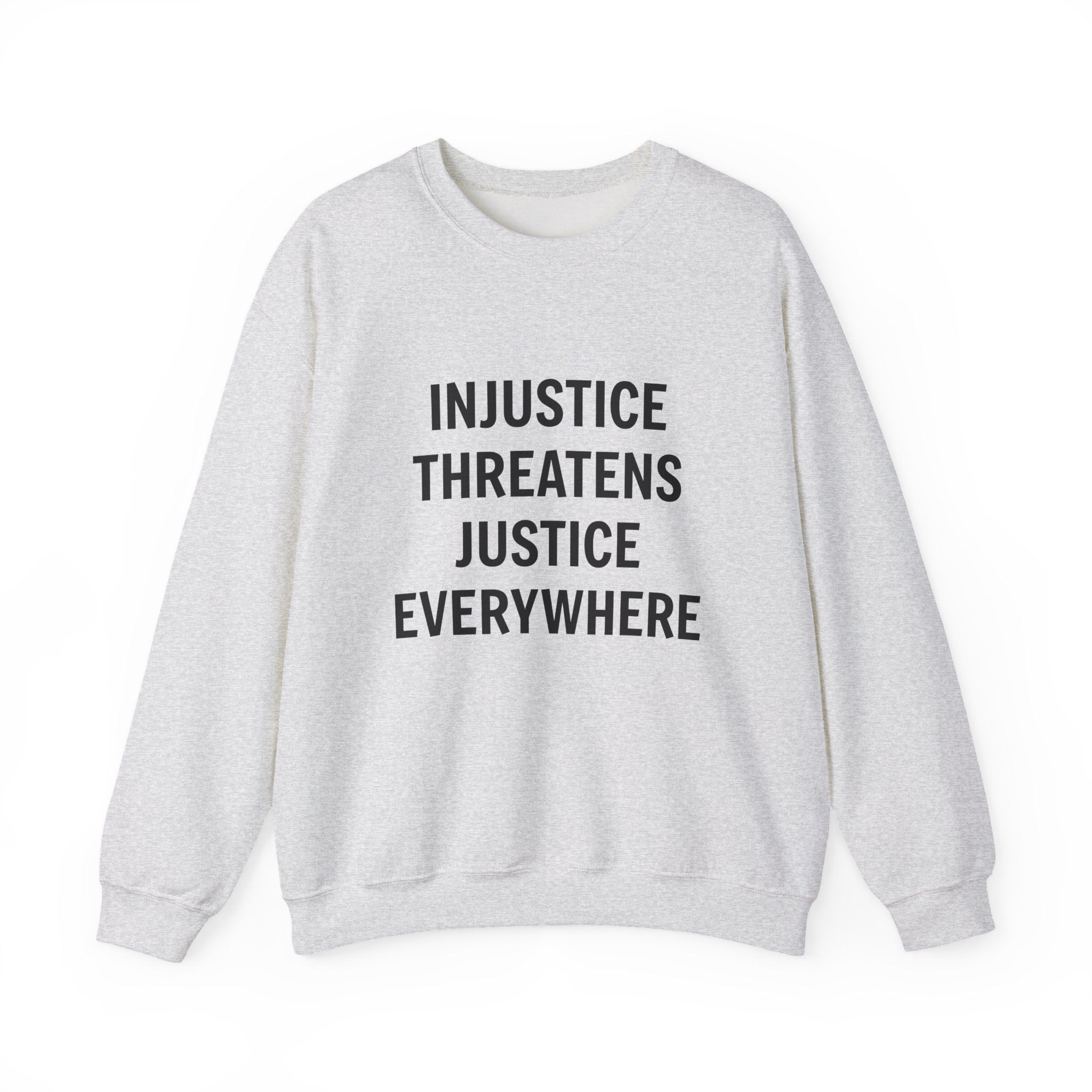 INJUSTICE THREATENS JUSTICE EVERYWHERE Unisex Sweatshirt - Image 5