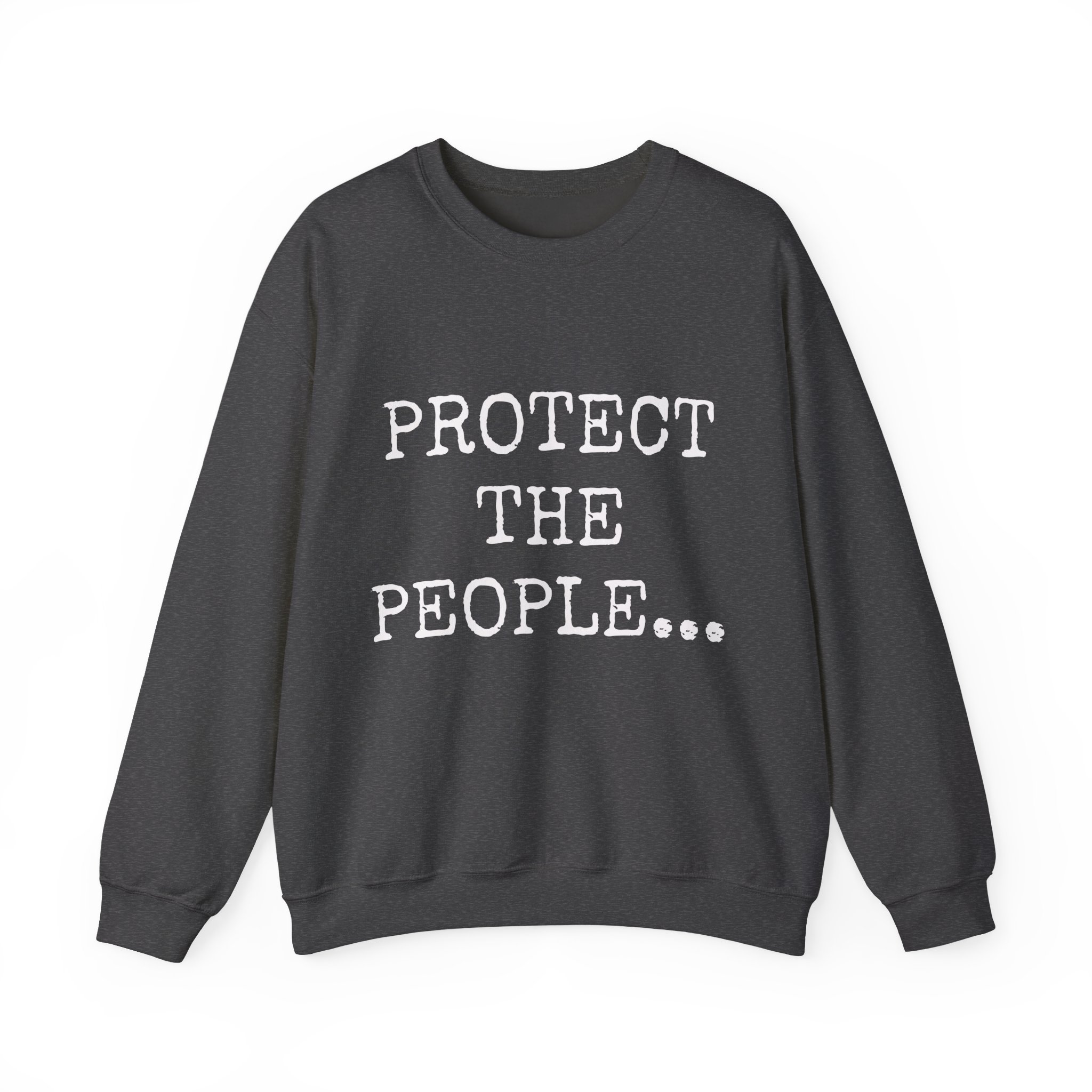 PROTECT THE PEOPLE... Sweatshirt - Image 9