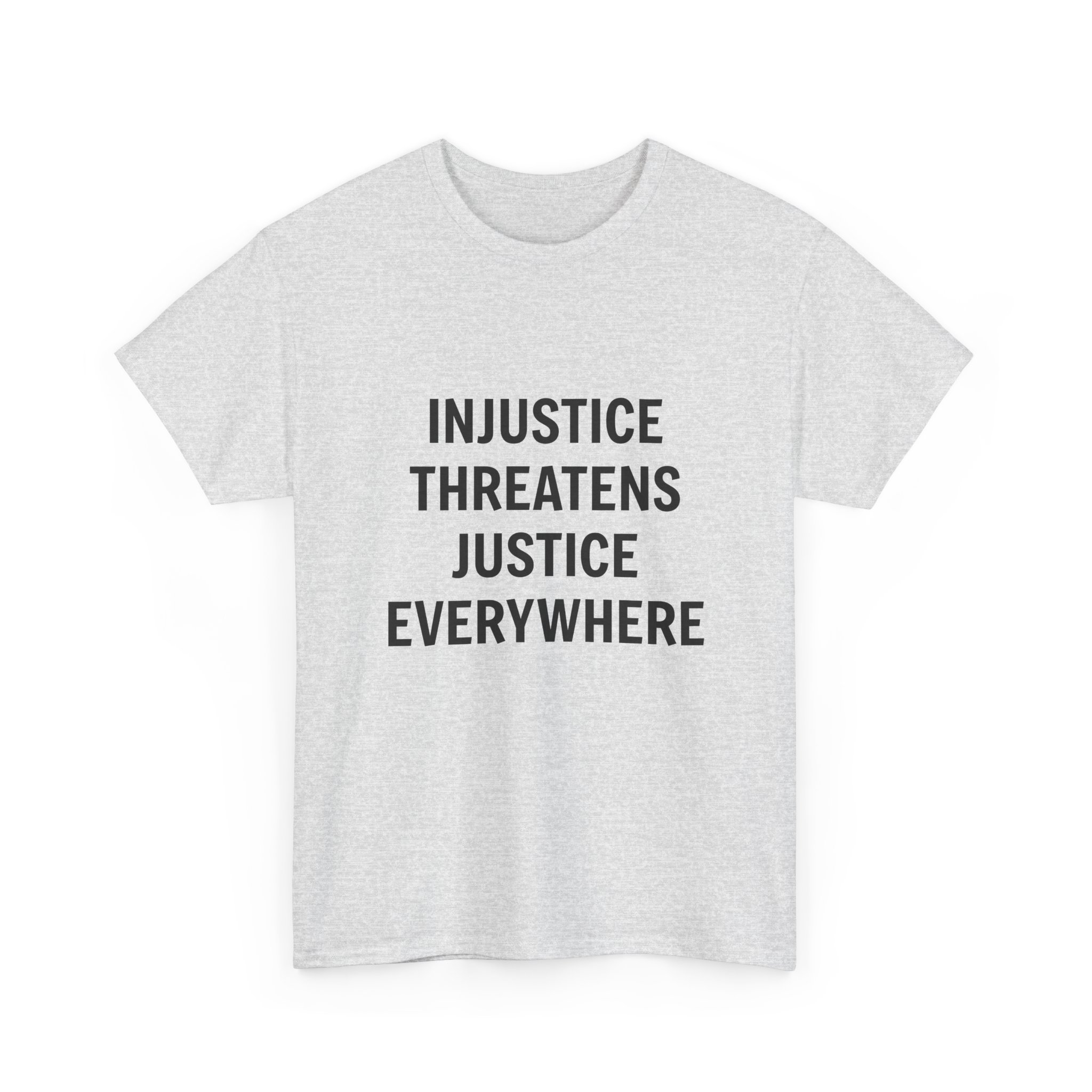 INJUSTICE THREATENS JUSTICE EVERYWHERE Unisex T-Shirt - Image 7