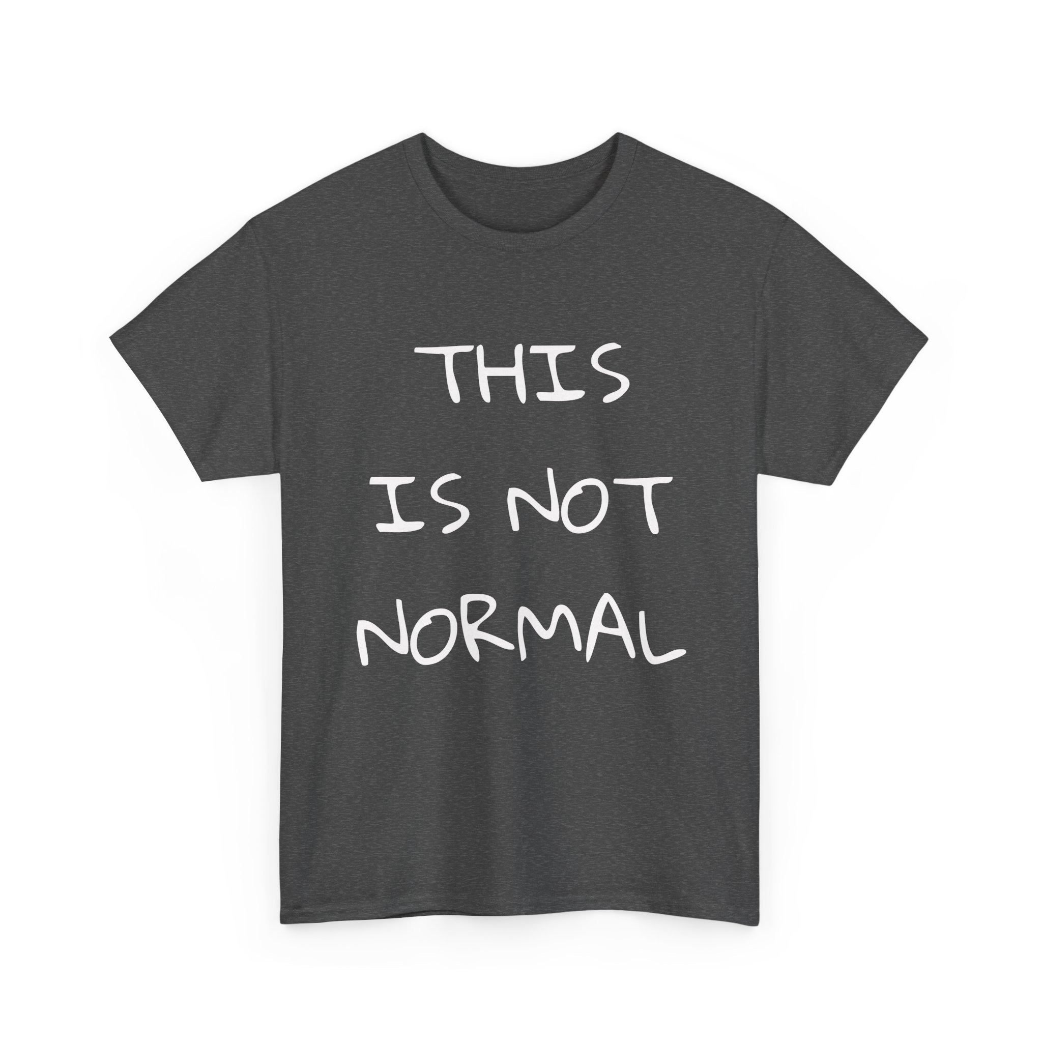 THIS IS NOT NORMAL Unisex T-Shirt - Image 11