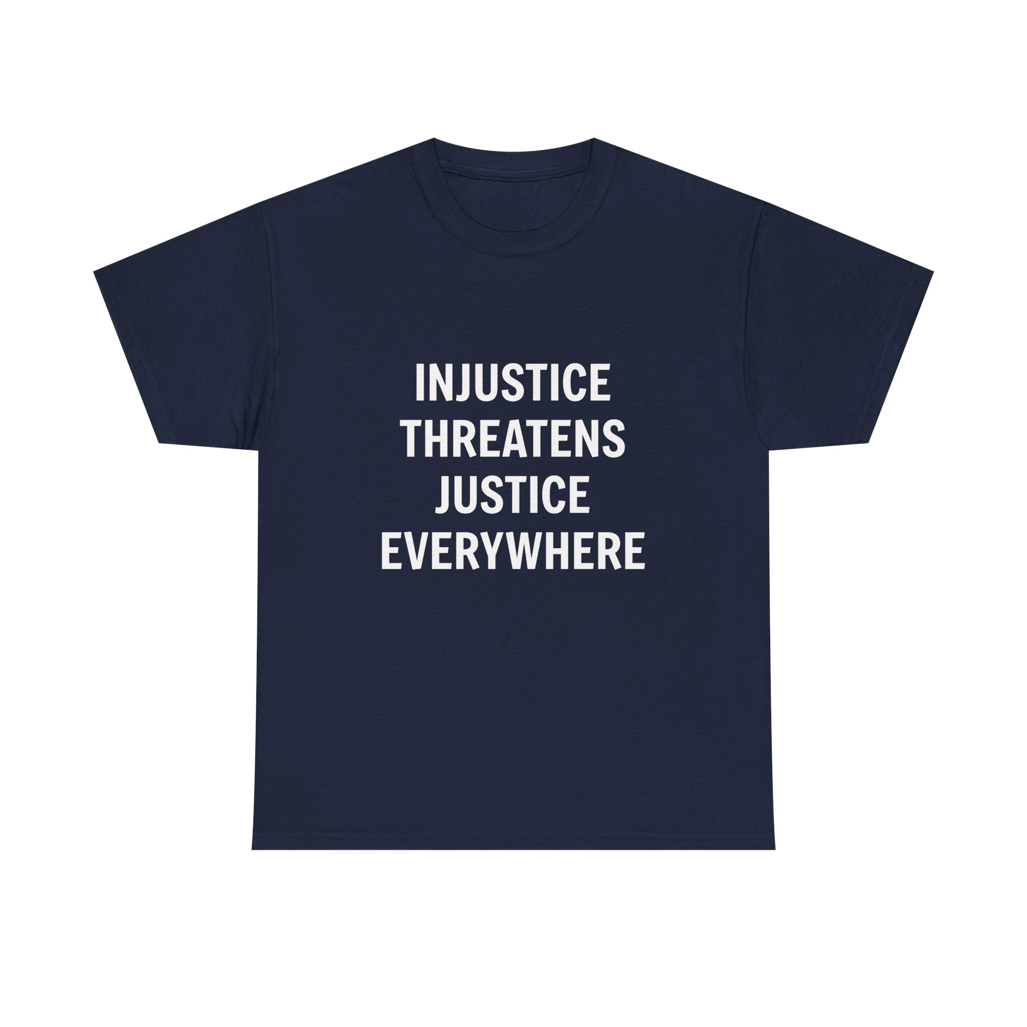 INJUSTICE THREATENS JUSTICE EVERYWHERE Unisex T-Shirt - Image 13
