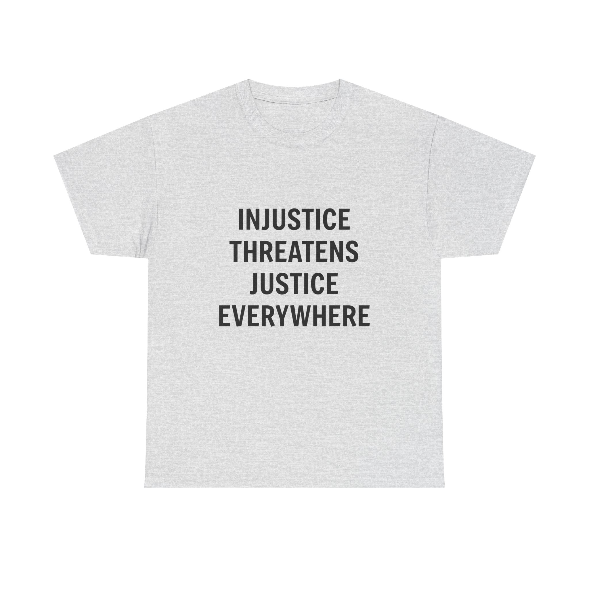 INJUSTICE THREATENS JUSTICE EVERYWHERE Unisex T-Shirt - Image 5