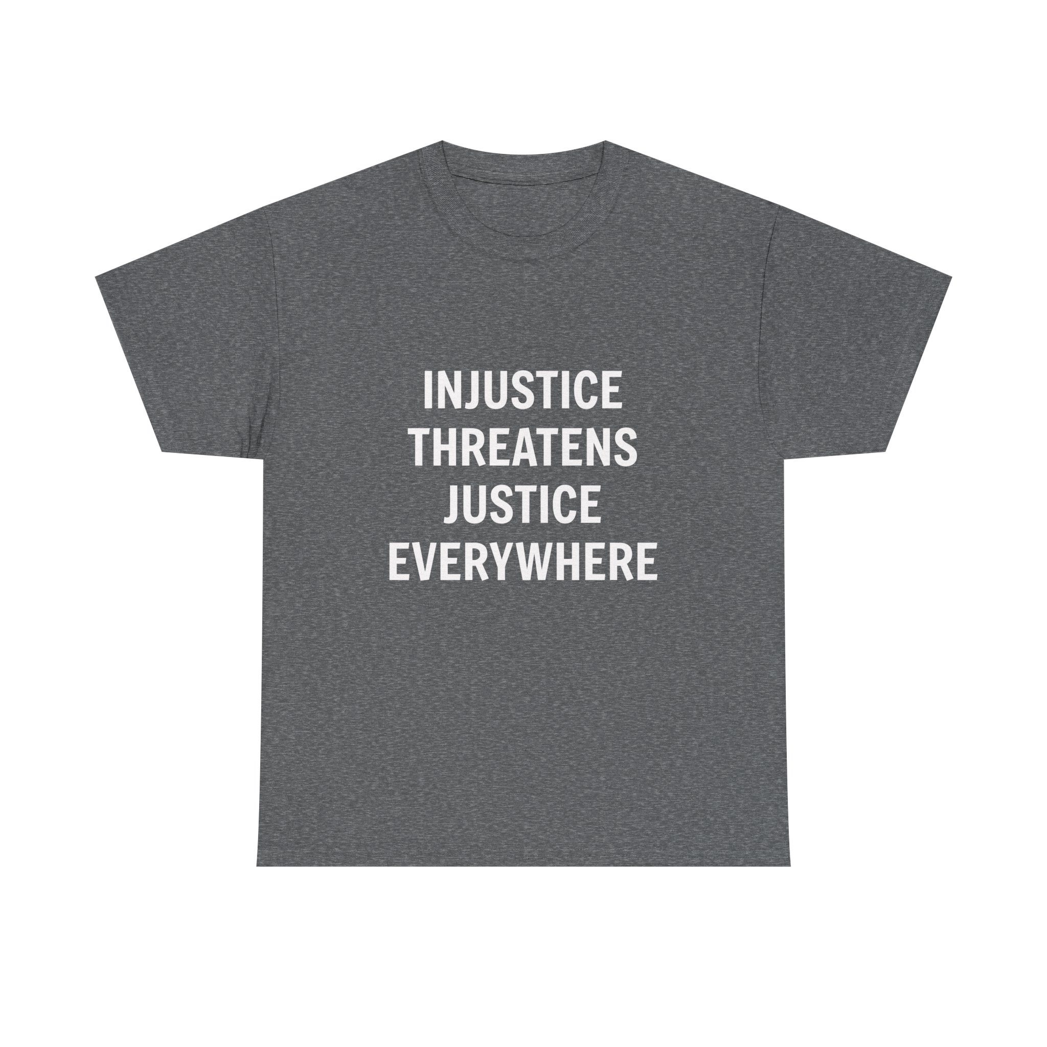 INJUSTICE THREATENS JUSTICE EVERYWHERE Unisex T-Shirt - Image 5