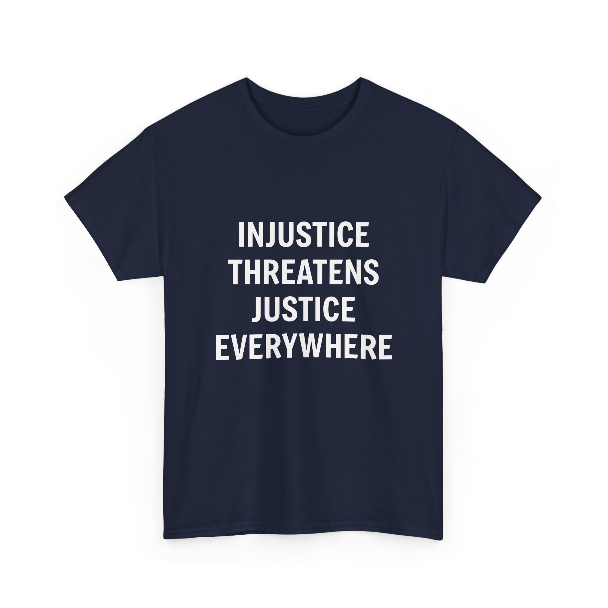 INJUSTICE THREATENS JUSTICE EVERYWHERE Unisex T-Shirt - Image 15