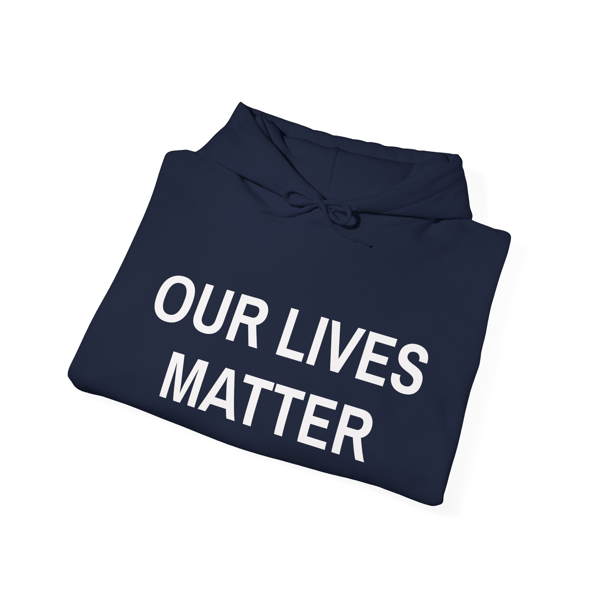 OUR LIVES MATTER Unisex Hooded Sweatshirt - Image 12
