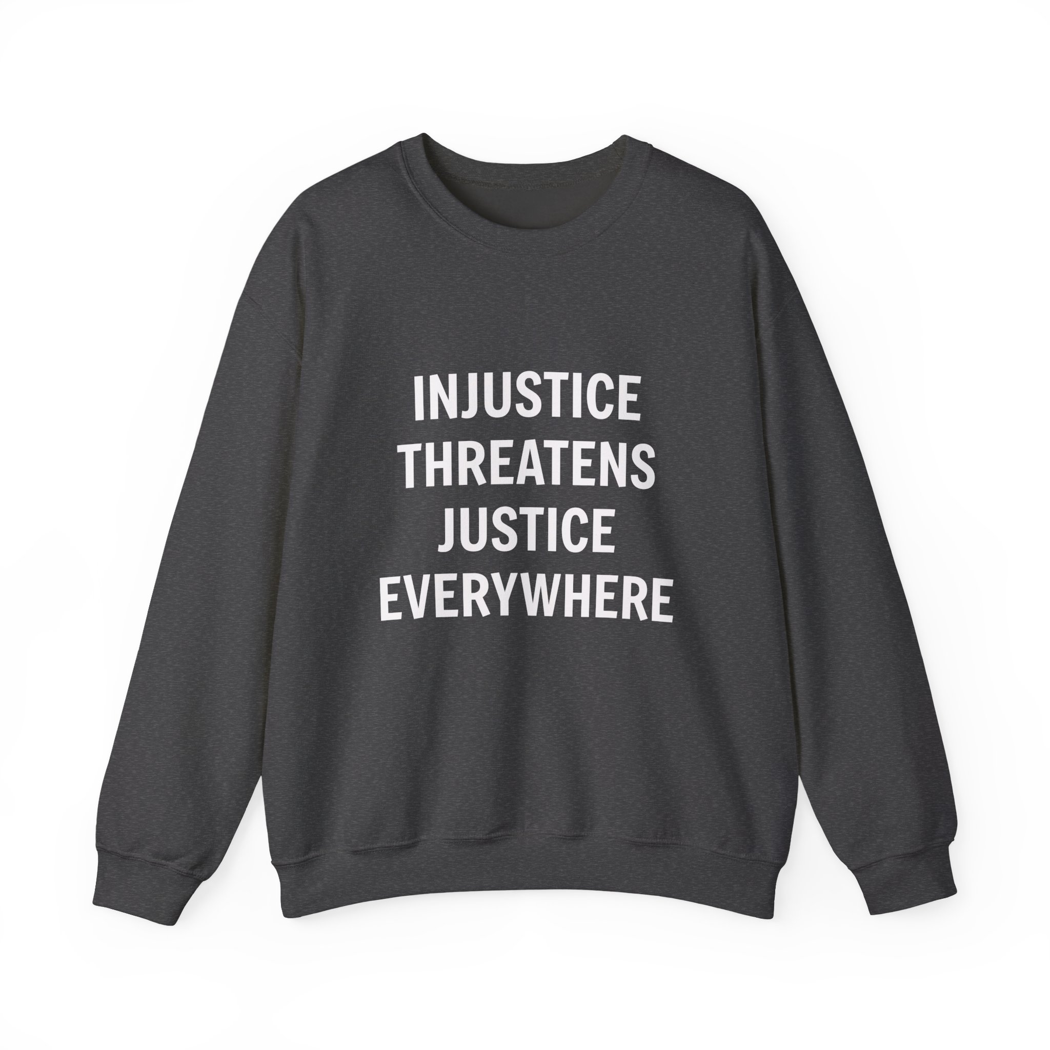 INJUSTICE THREATENS JUSTICE EVERYWHERE Unisex Sweatshirt - Image 9