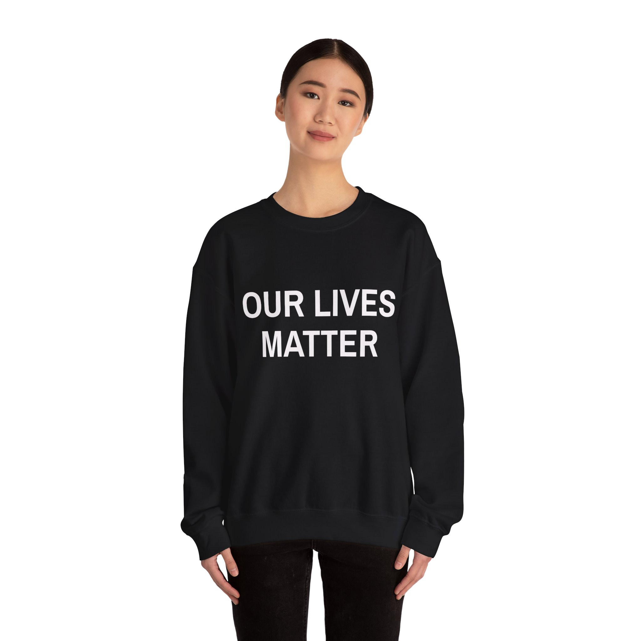 OUR LIVES MATTER Sweatshirt - Image 4