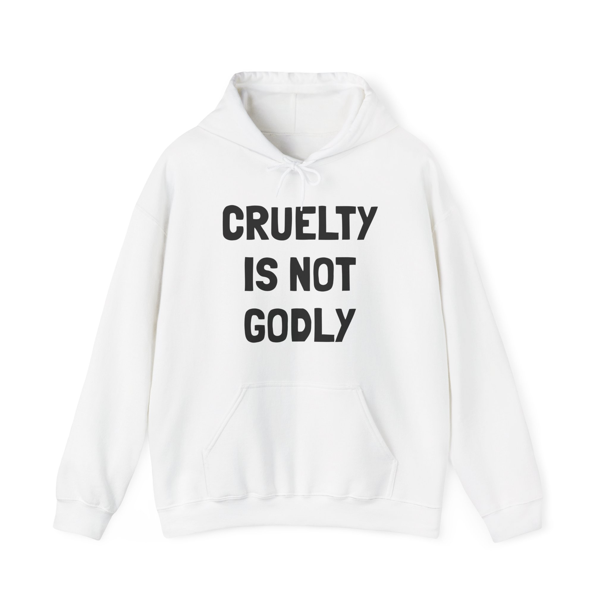 CRUELTY IS NOT GODLY Unisex Hooded Sweatshirt