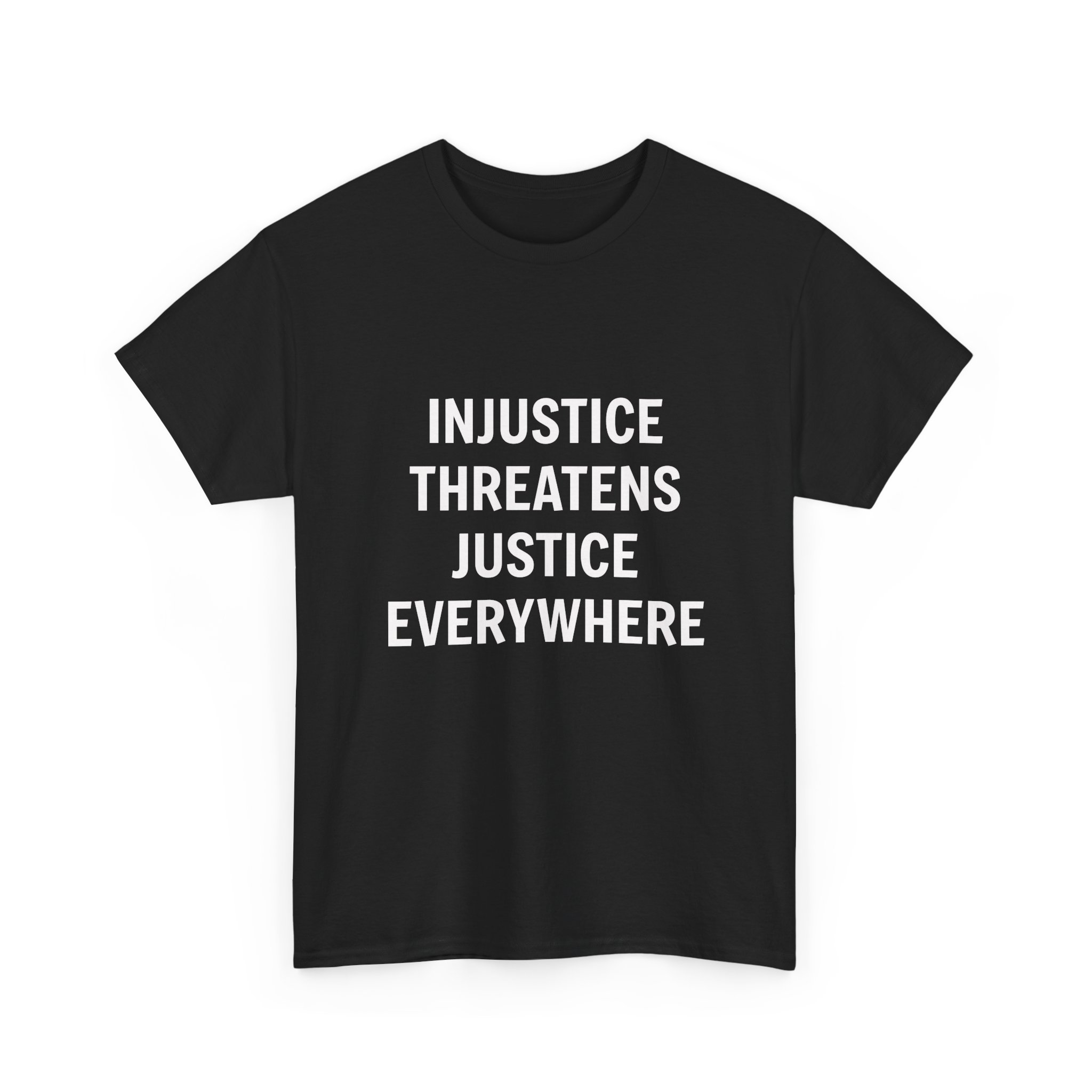 INJUSTICE THREATENS JUSTICE EVERYWHERE Unisex T-Shirt - Image 3