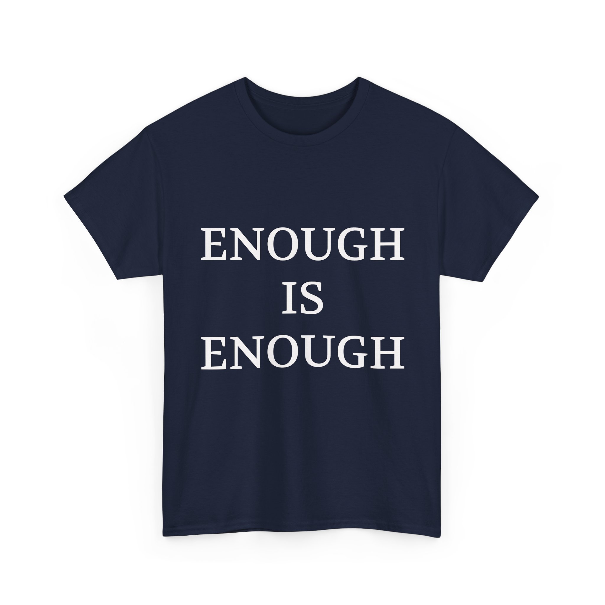 ENOUGH IS ENOUGH Unisex T-Shirt - Image 15