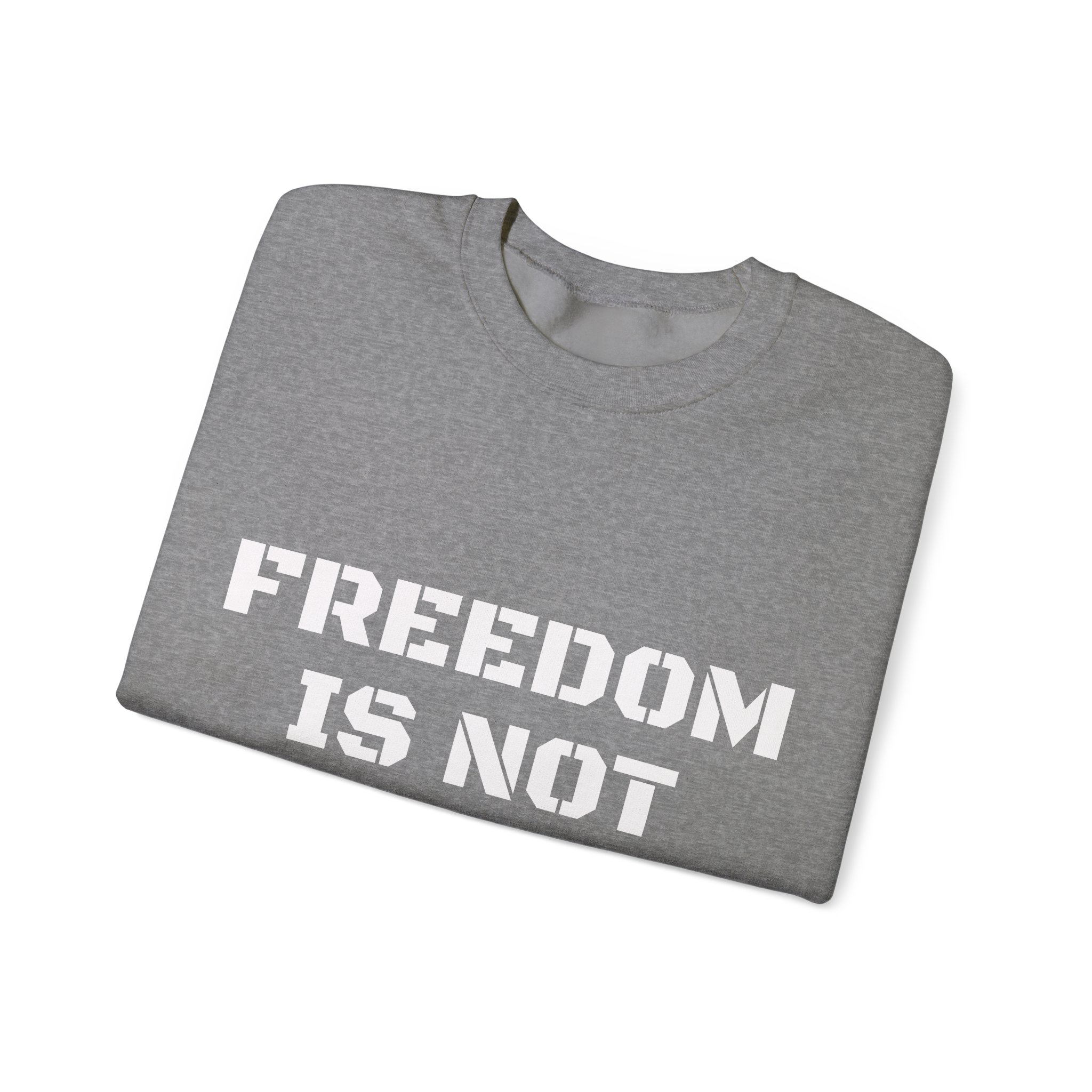 FREEDOM IS NOT FREE Unisex Sweatshirt - Image 7