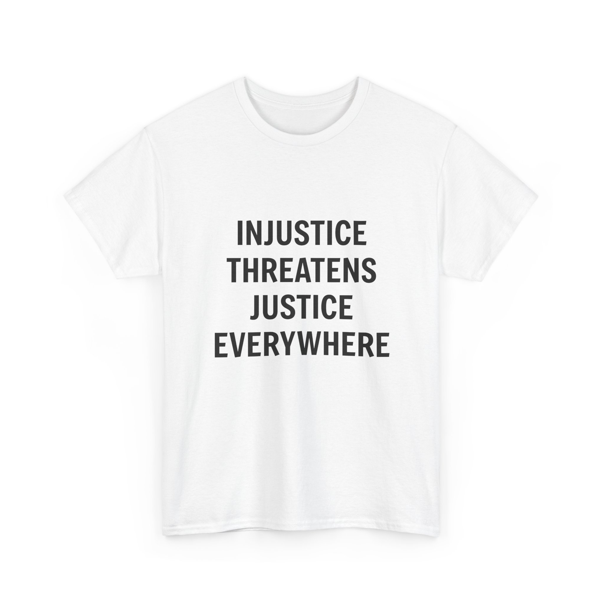 INJUSTICE THREATENS JUSTICE EVERYWHERE Unisex T-Shirt - Image 3